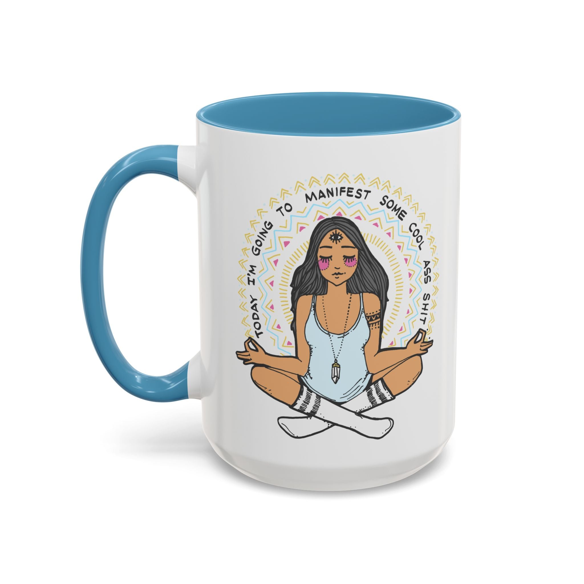 TODAY I'M GOING TO MANIFEST SOME COOL *SS SH*T // 15 oz COFFEE MUG