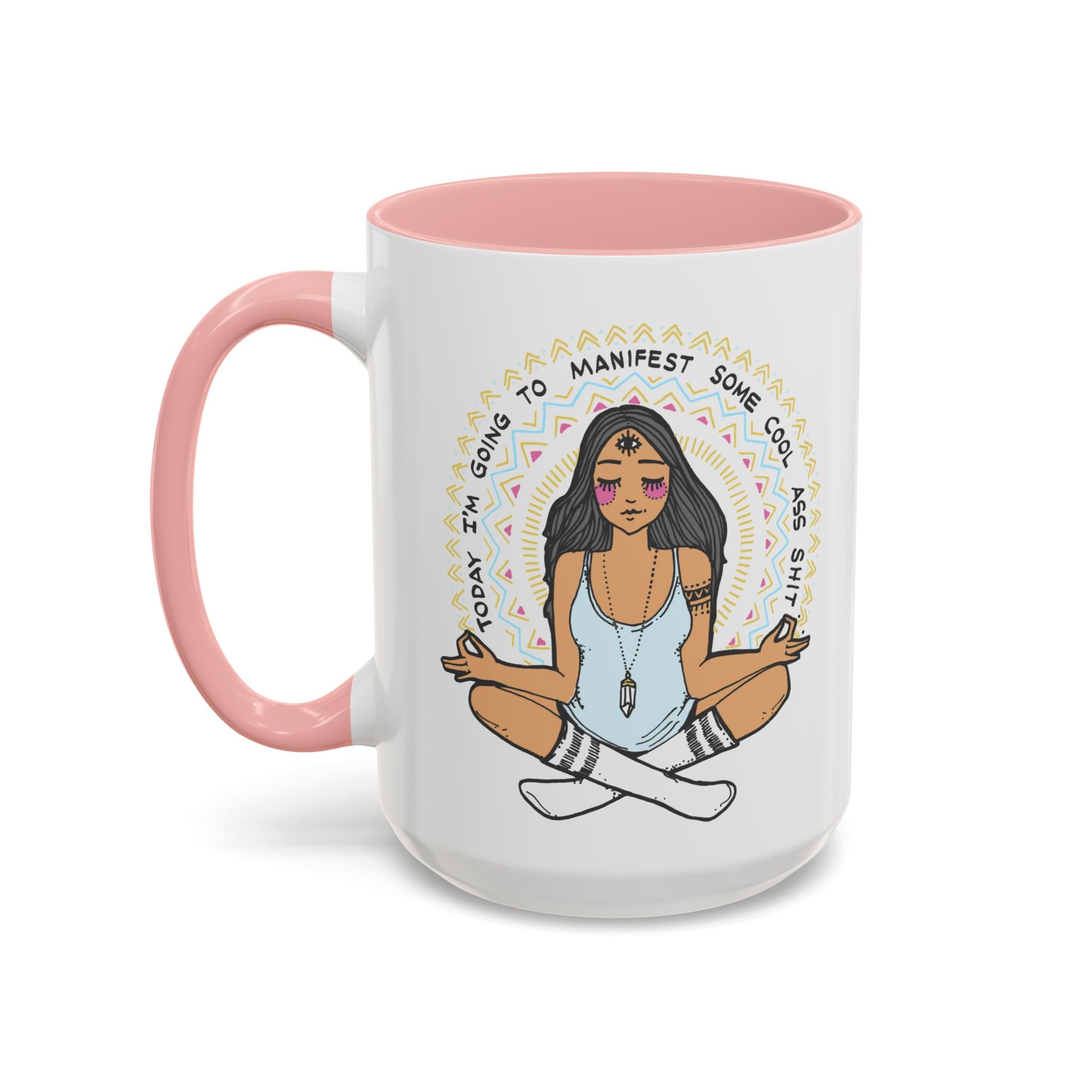 TODAY I'M GOING TO MANIFEST SOME COOL *SS SH*T // 15 oz COFFEE MUG