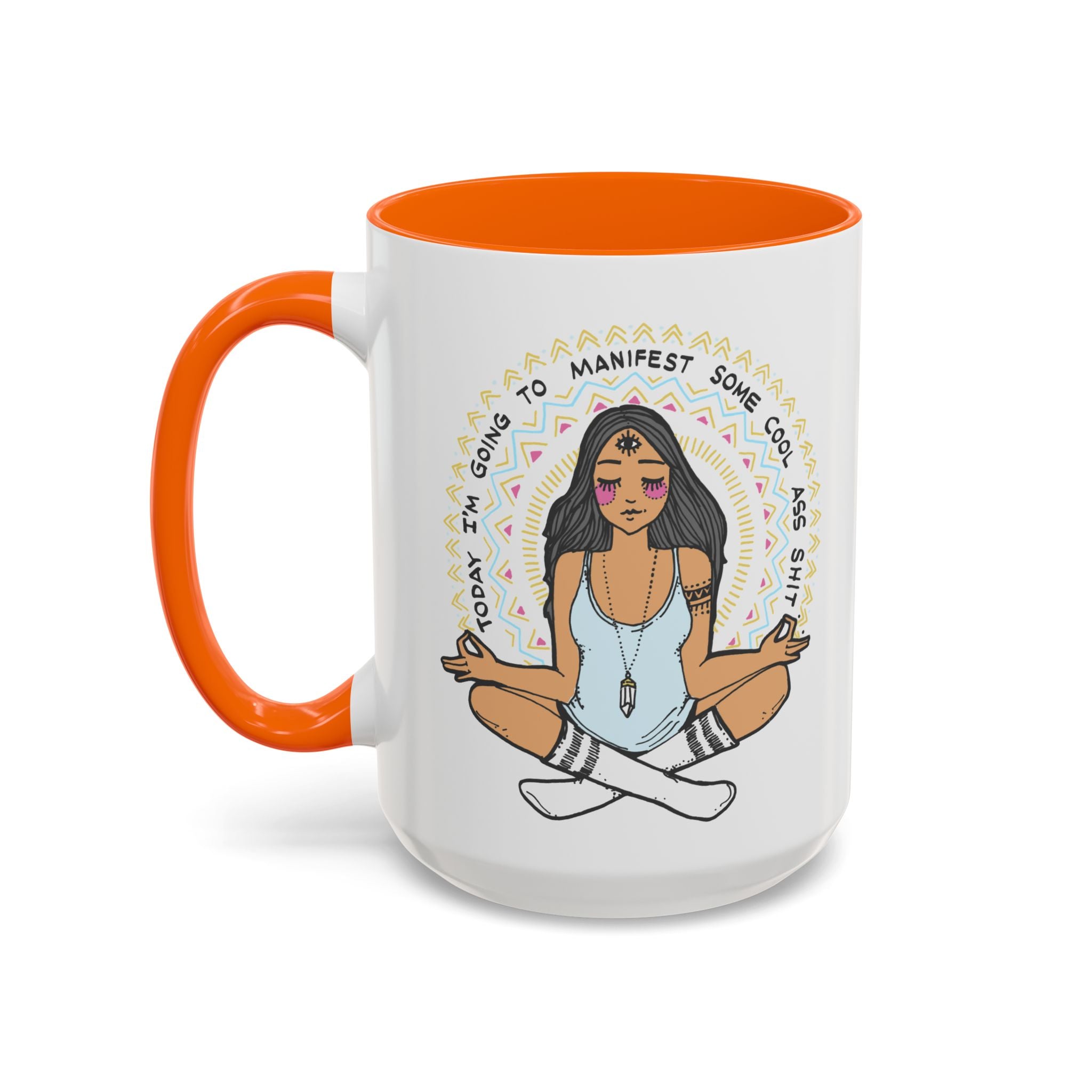 TODAY I'M GOING TO MANIFEST SOME COOL *SS SH*T // 15 oz COFFEE MUG