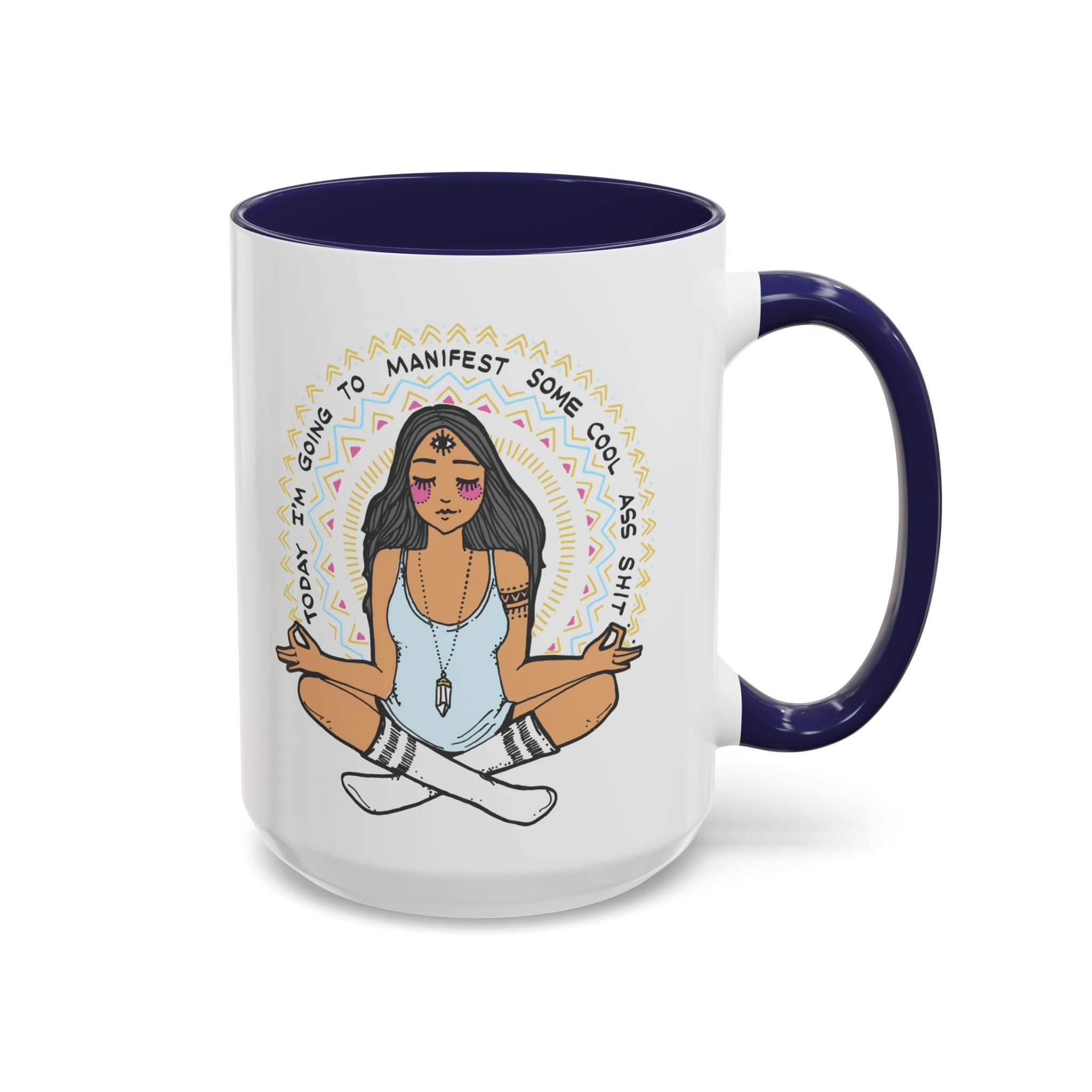 TODAY I'M GOING TO MANIFEST SOME COOL *SS SH*T // 15 oz COFFEE MUG