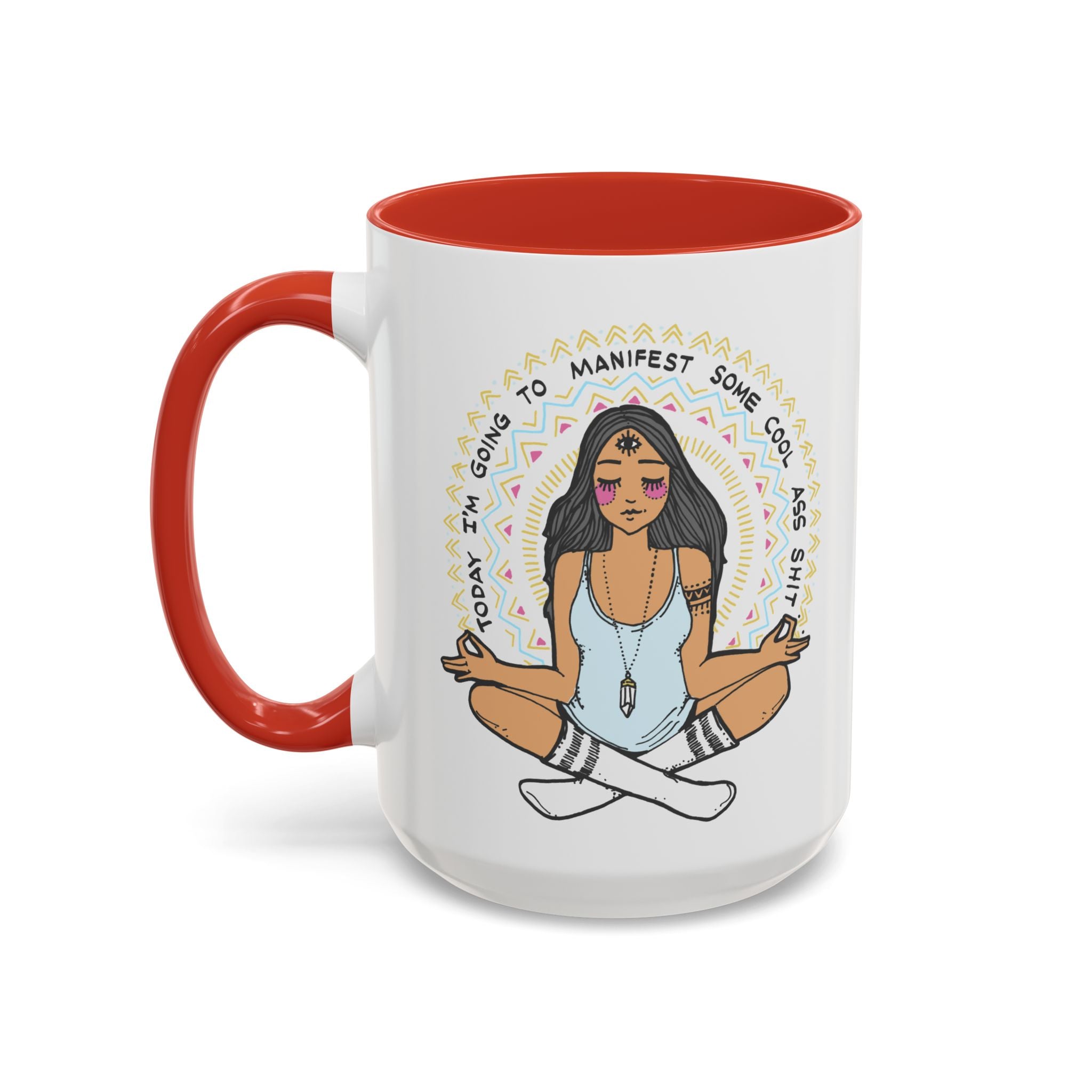 TODAY I'M GOING TO MANIFEST SOME COOL *SS SH*T // 15 oz COFFEE MUG