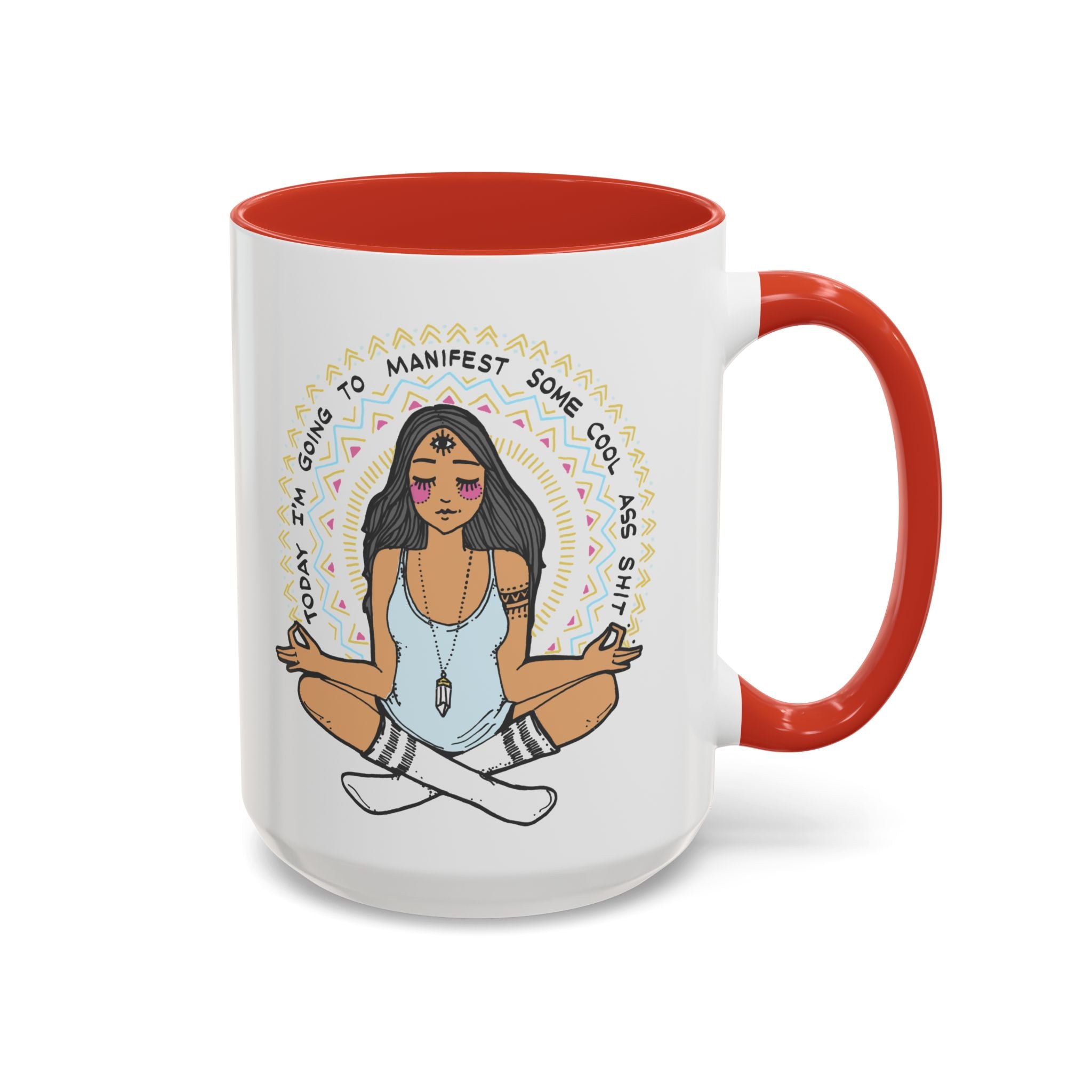 TODAY I'M GOING TO MANIFEST SOME COOL *SS SH*T // 15 oz COFFEE MUG