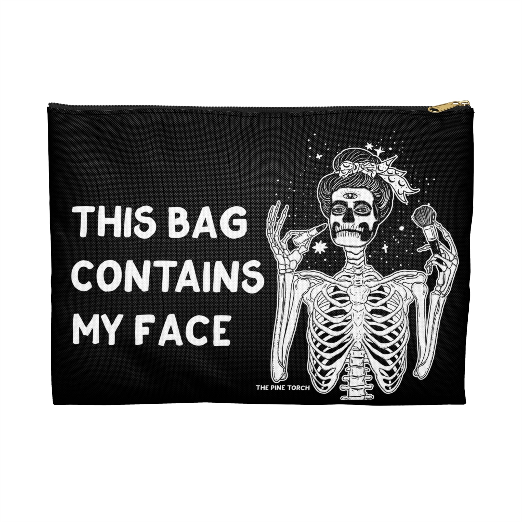 THIS BAG CONTAINS MY FACE // COSMETIC ZIP POUCH
