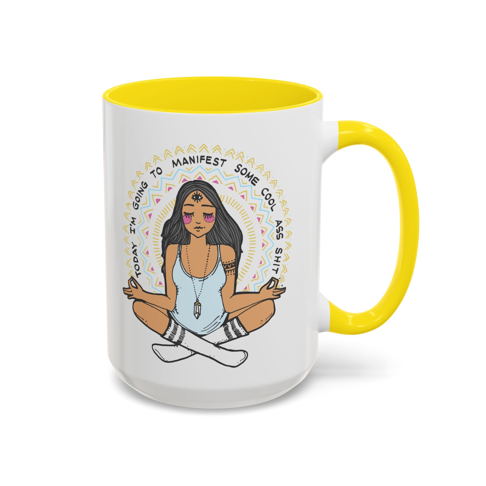 TODAY I'M GOING TO MANIFEST SOME COOL *SS SH*T // 15 oz COFFEE MUG