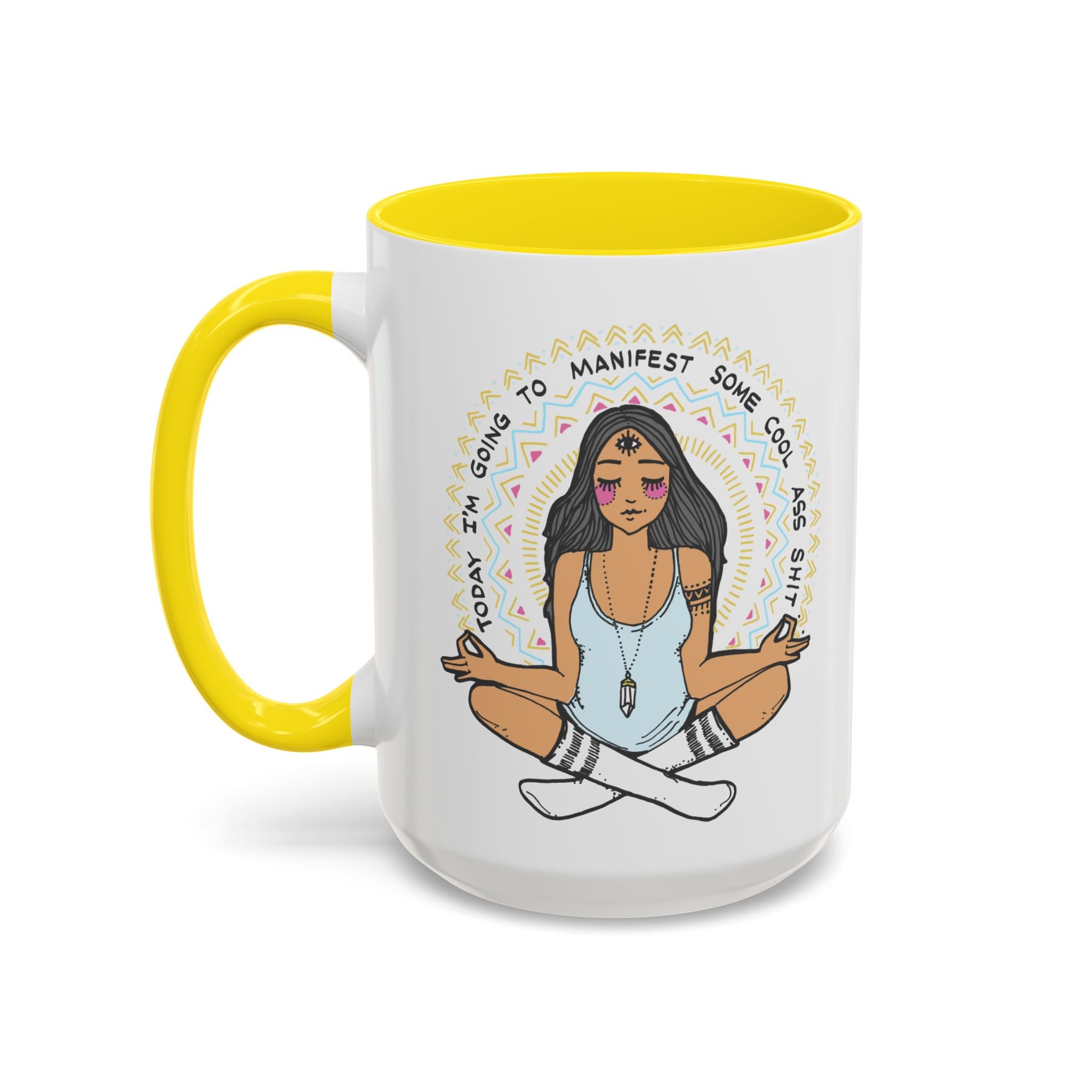 TODAY I'M GOING TO MANIFEST SOME COOL *SS SH*T // 15 oz COFFEE MUG