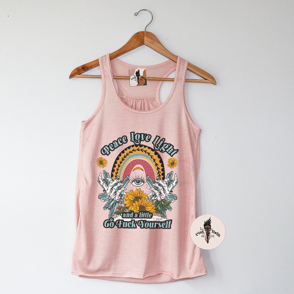 PEACE, LOVE, LIGHT and GO F YOURSELF // FLOWY RACERBACK TANK