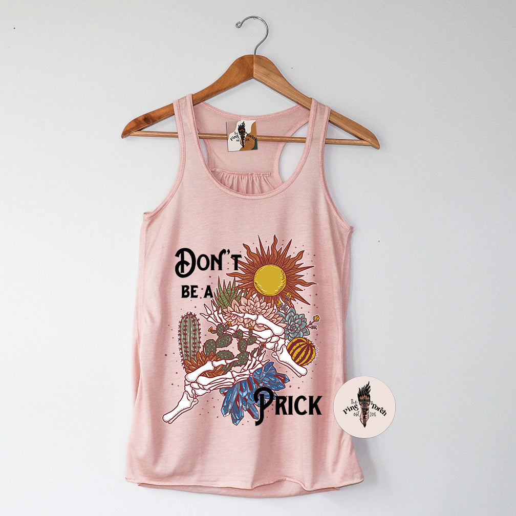 DON'T BE A PRICK // FLOWY RACERBACK TANK