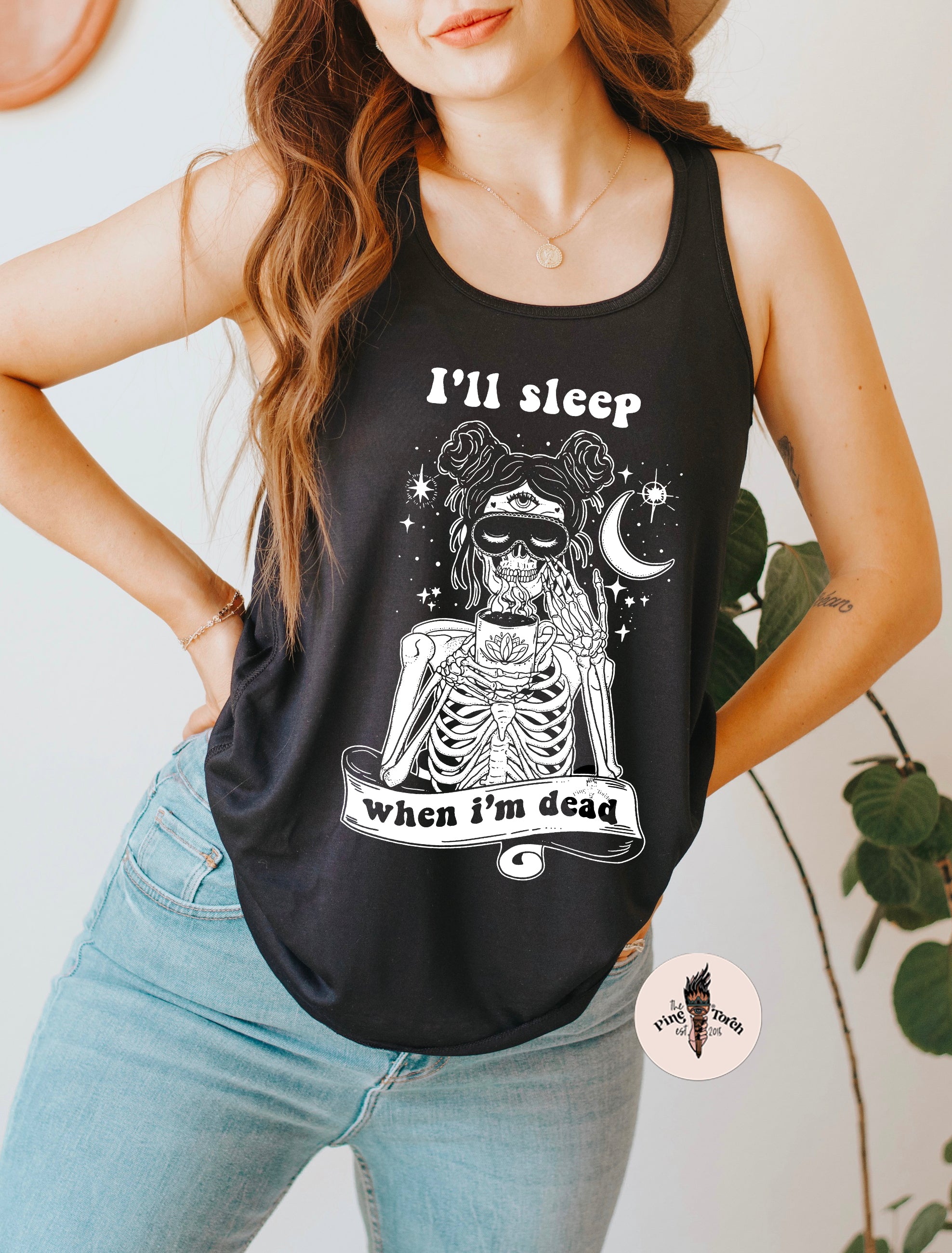 I'LL SLEEP WHEN I'M DEAD // FLOWY RACERBACK TANK