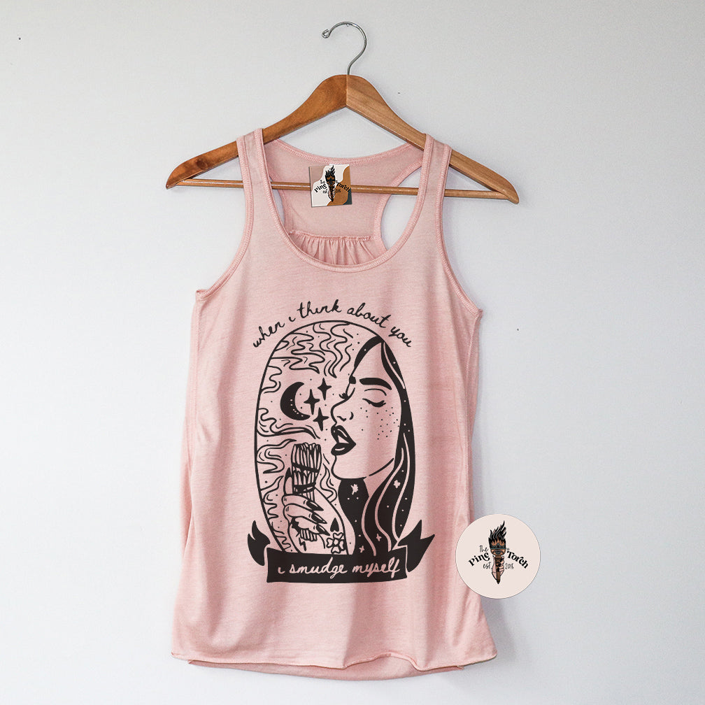 WHEN I THINK ABOUT YOU I SMUDGE MYSELF // FLOWY RACERBACK TANK