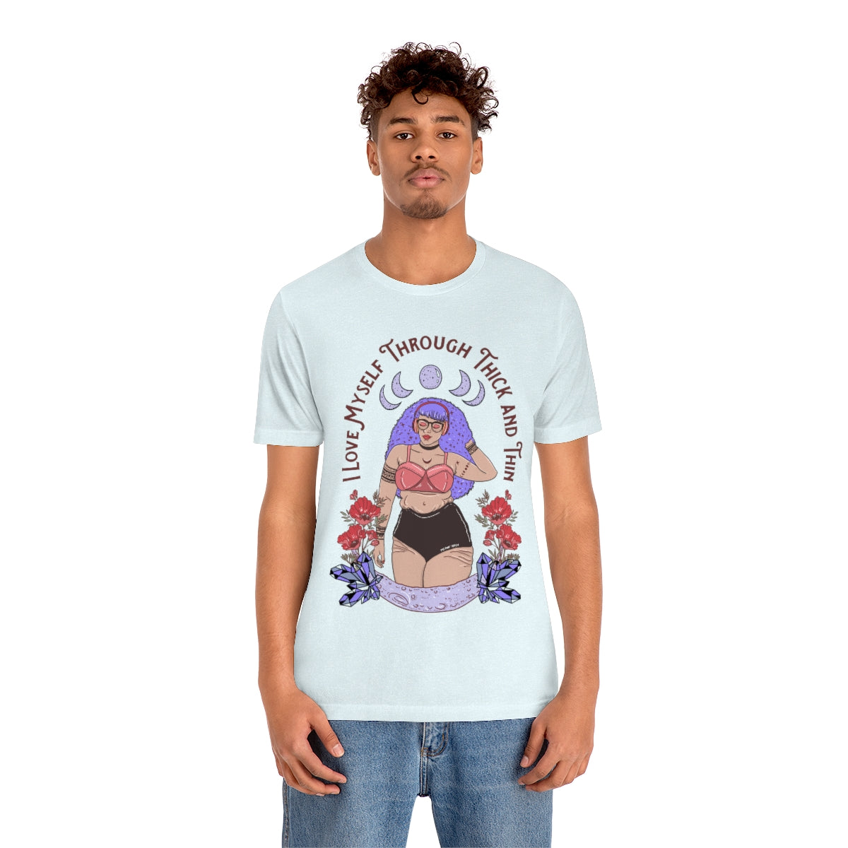 I LOVE MYSELF THROUGH THICK AND THIN // UNISEX TEE
