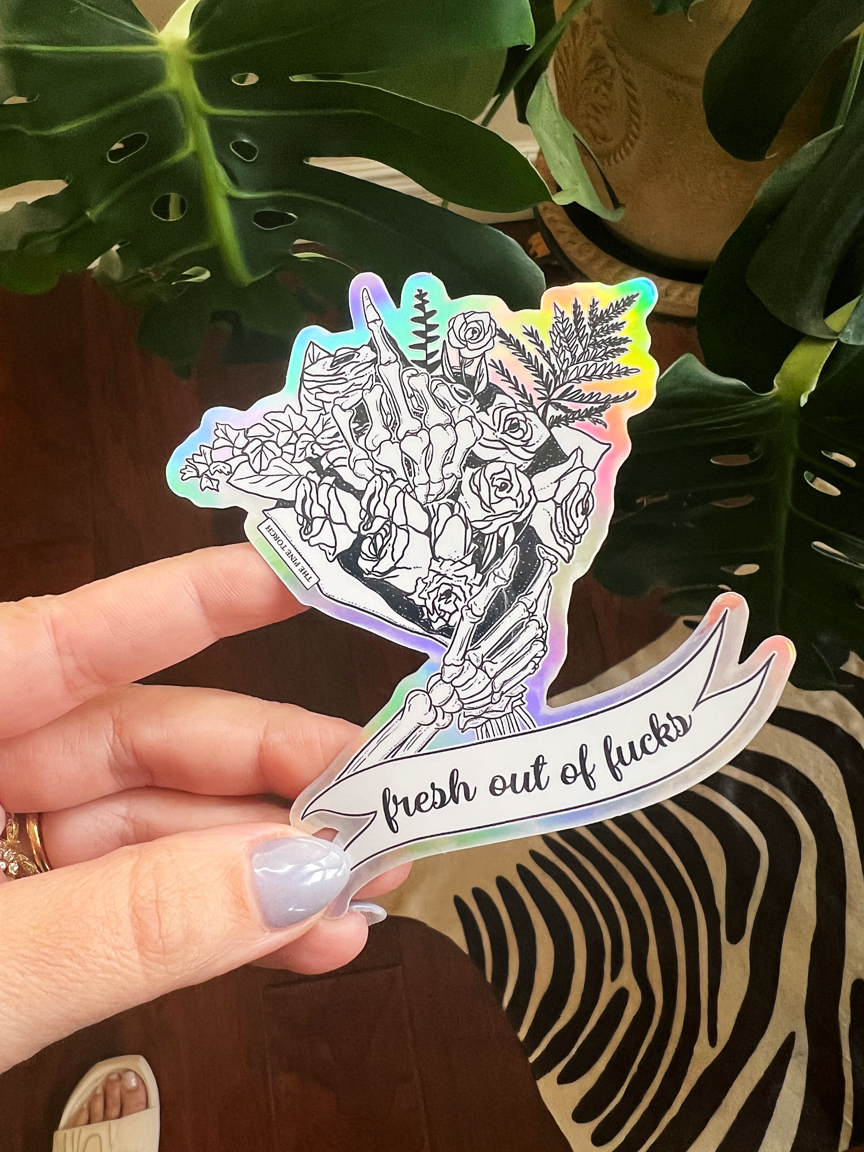 FRESH OUT OF F*CKS « HOLOGRAPHIC STICKER »