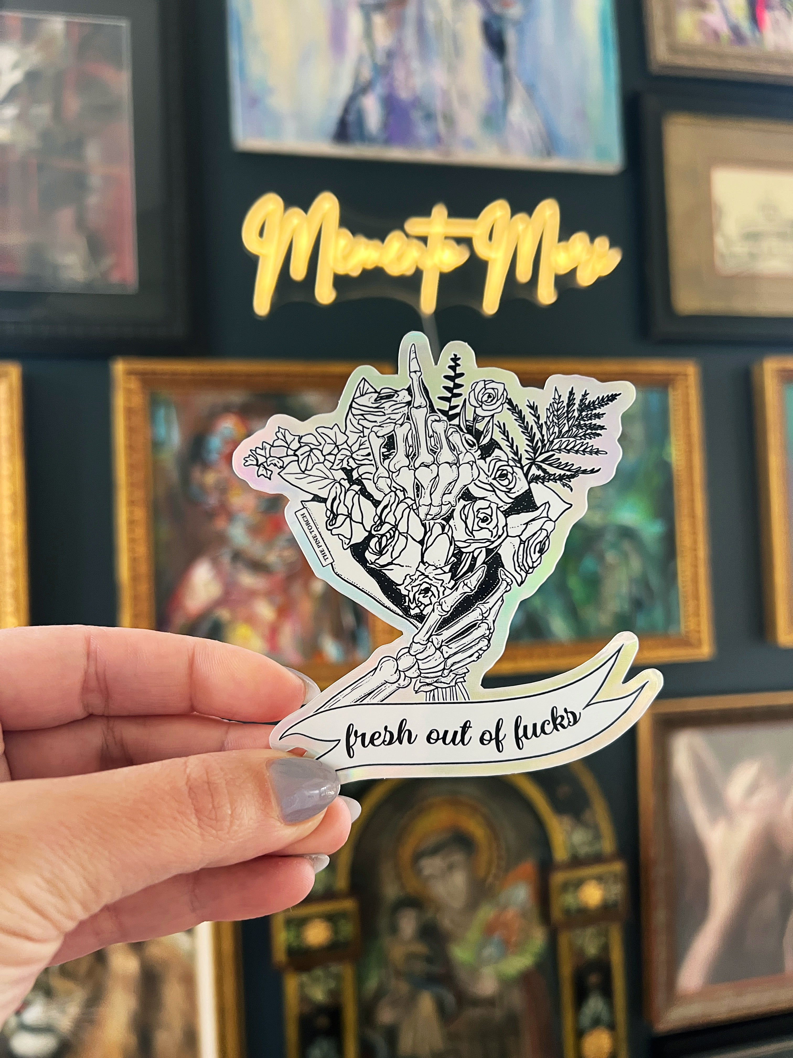 FRESH OUT OF F*CKS « HOLOGRAPHIC STICKER »