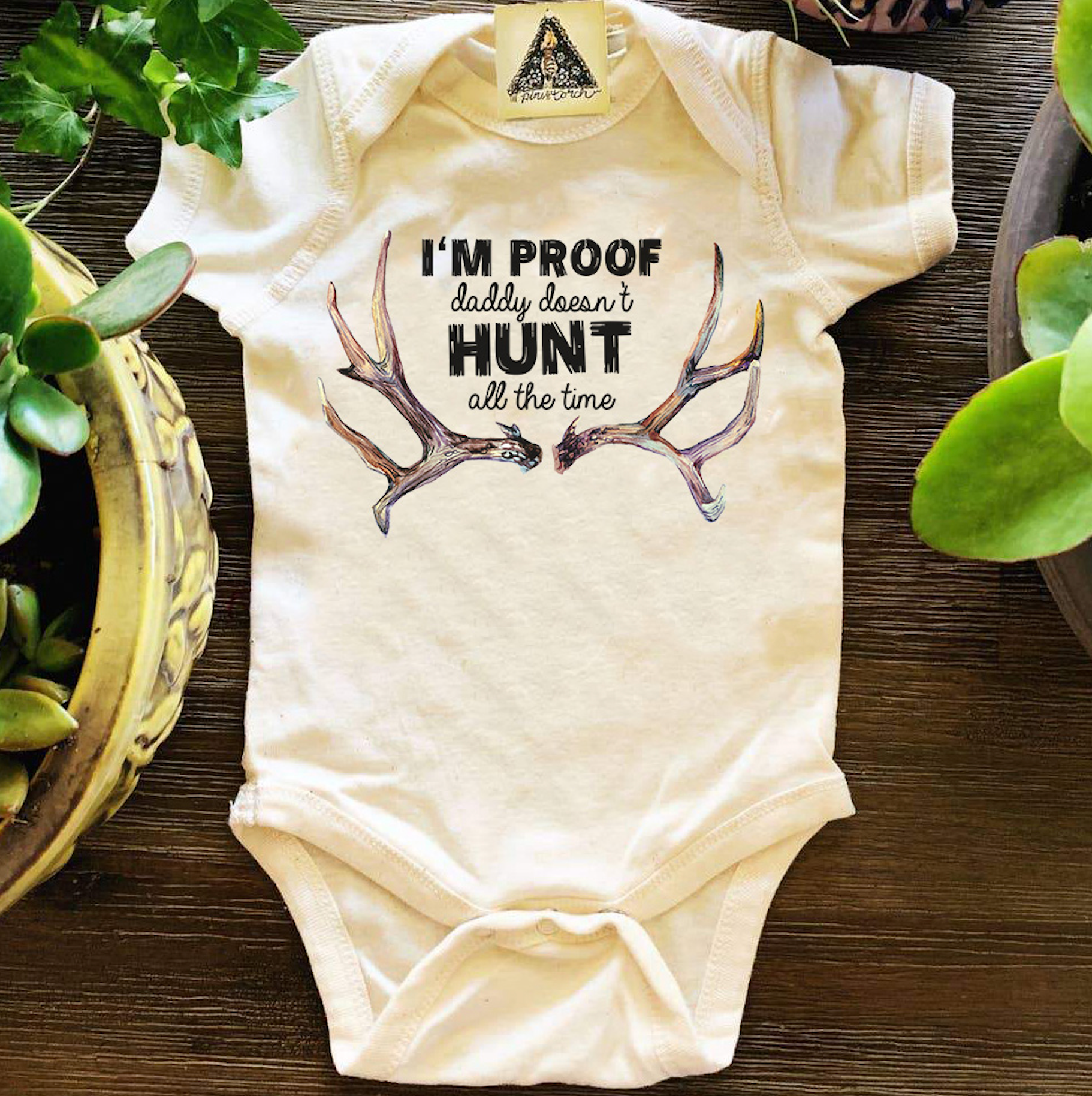 « I'M PROOF DADDY DOESN'T HUNT ALL THE TIME (BOY) » BODYSUIT