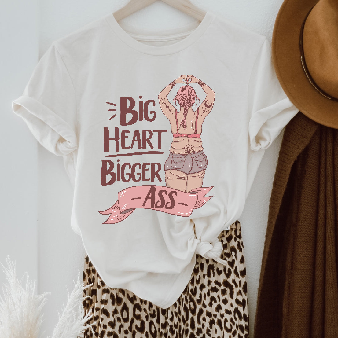 « BIG HEART BIGGER ASS » UNISEX TEE