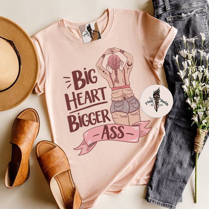 BIG HEART BIGGER ASS // UNISEX TEE