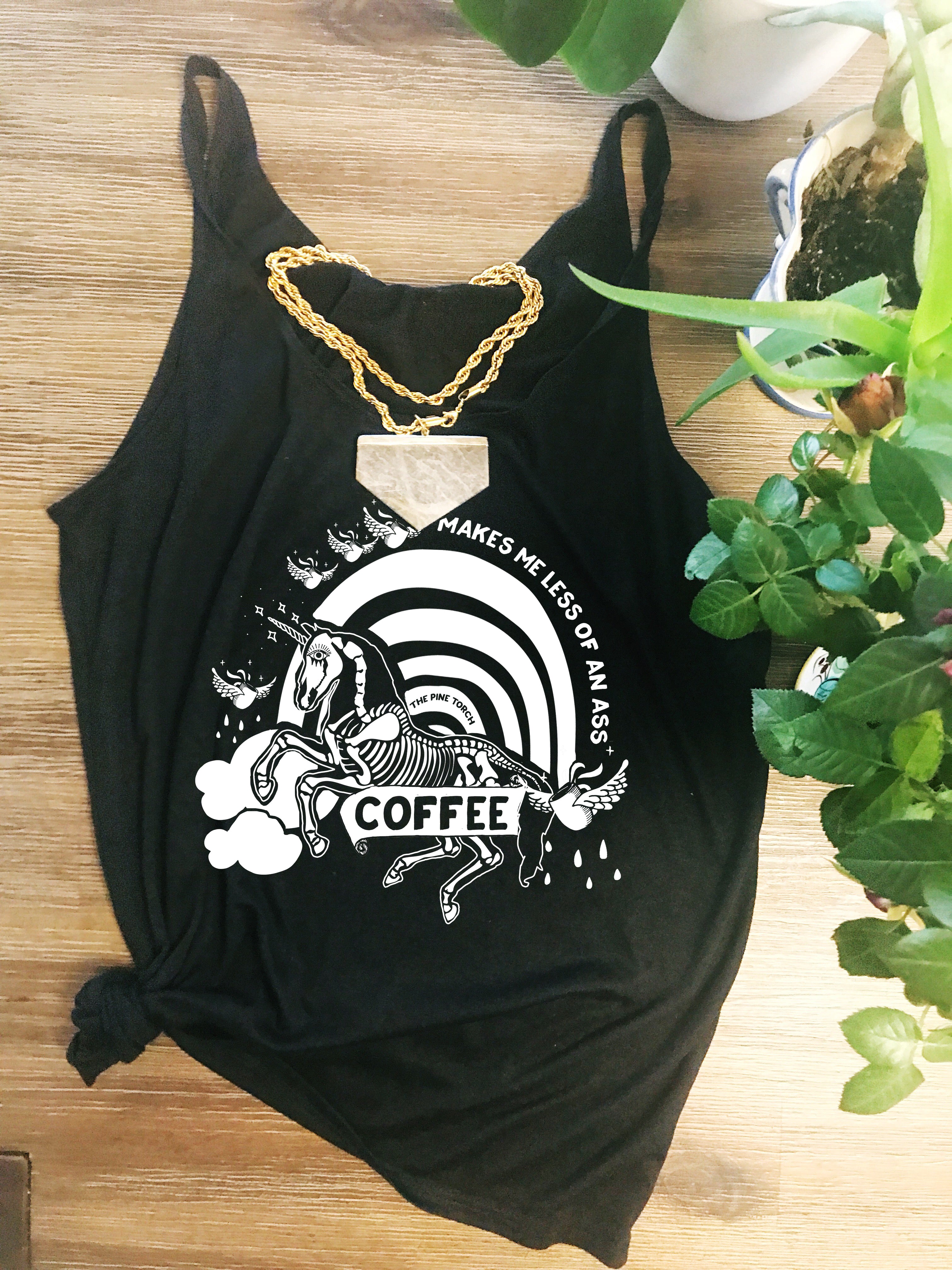 « COFFEE MAKES ME LESS OF AN ASS » SLOUCHY TANK