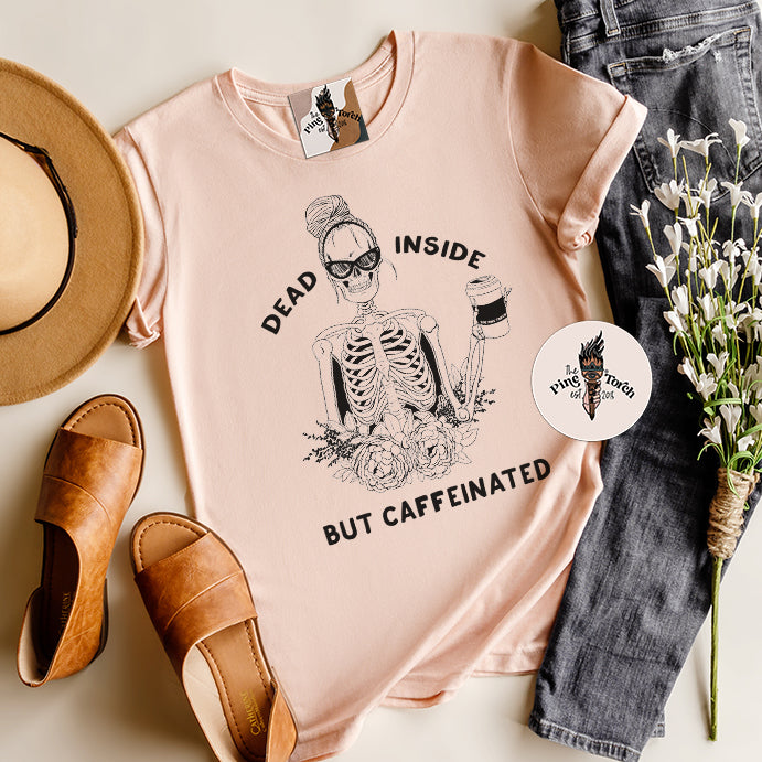 DEAD INSIDE BUT CAFFEINATED // UNISEX TEE