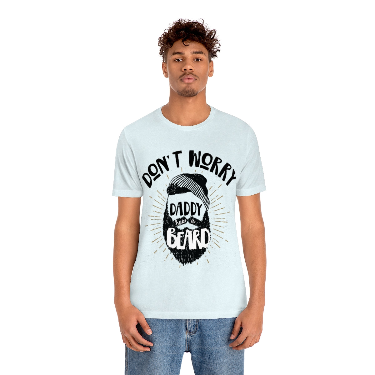 DON'T WORRY DADDY HAS A BEARD // UNISEX TEE