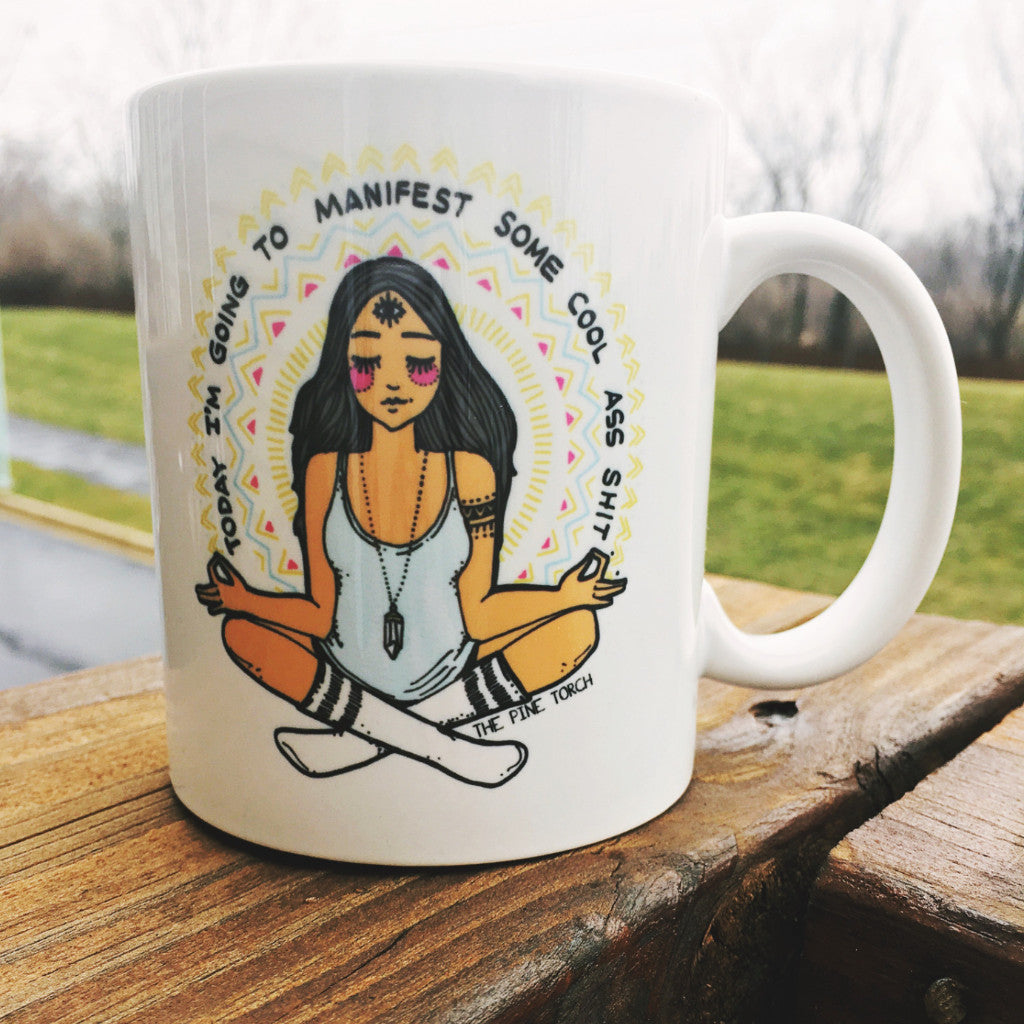 TODAY I'M GOING TO MANIFEST SOME COOL *SS SH*T « MUG »