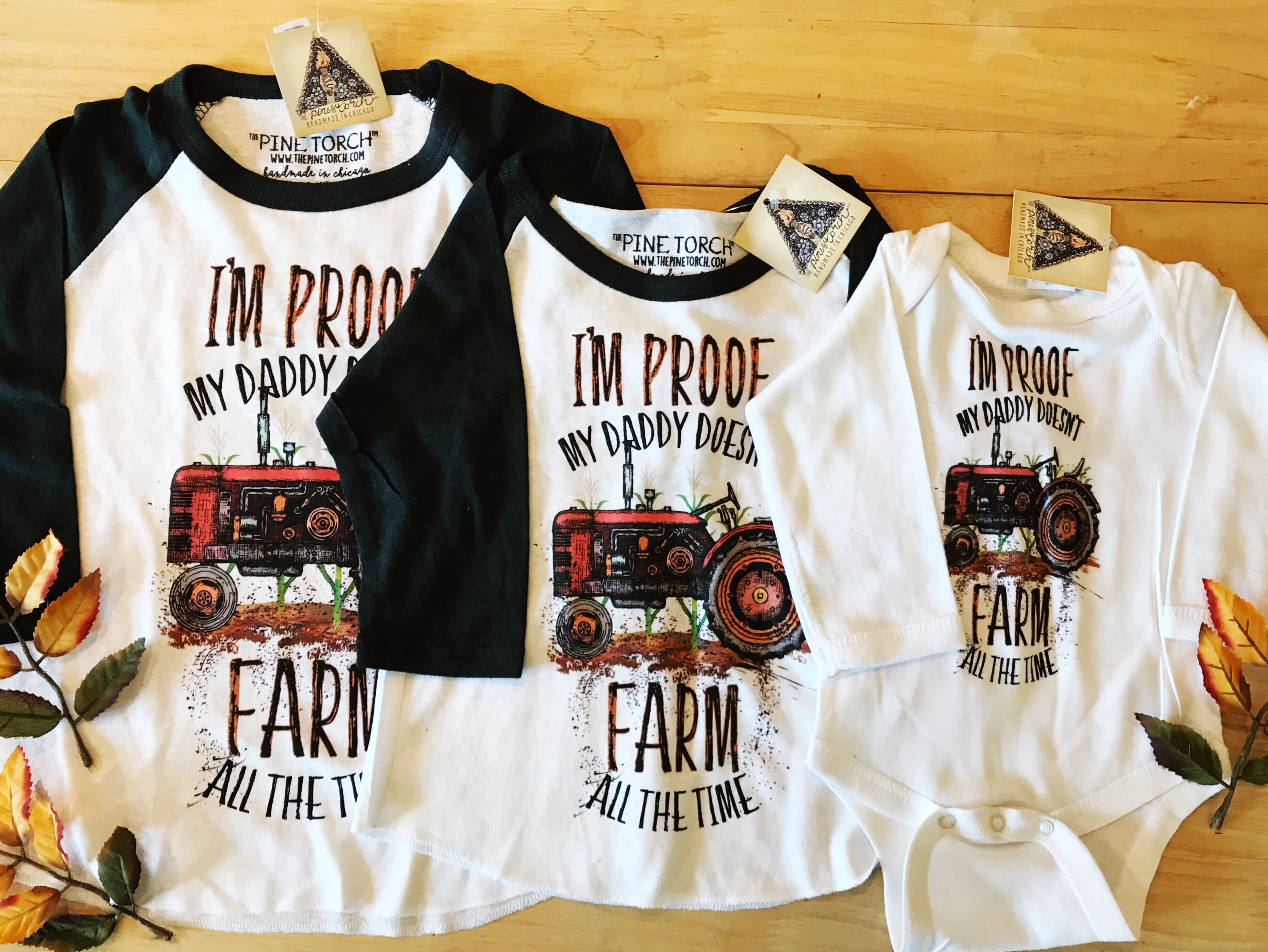 « I'M PROOF MY DADDY DOESN'T FARM ALL THE TIME » BODYSUIT