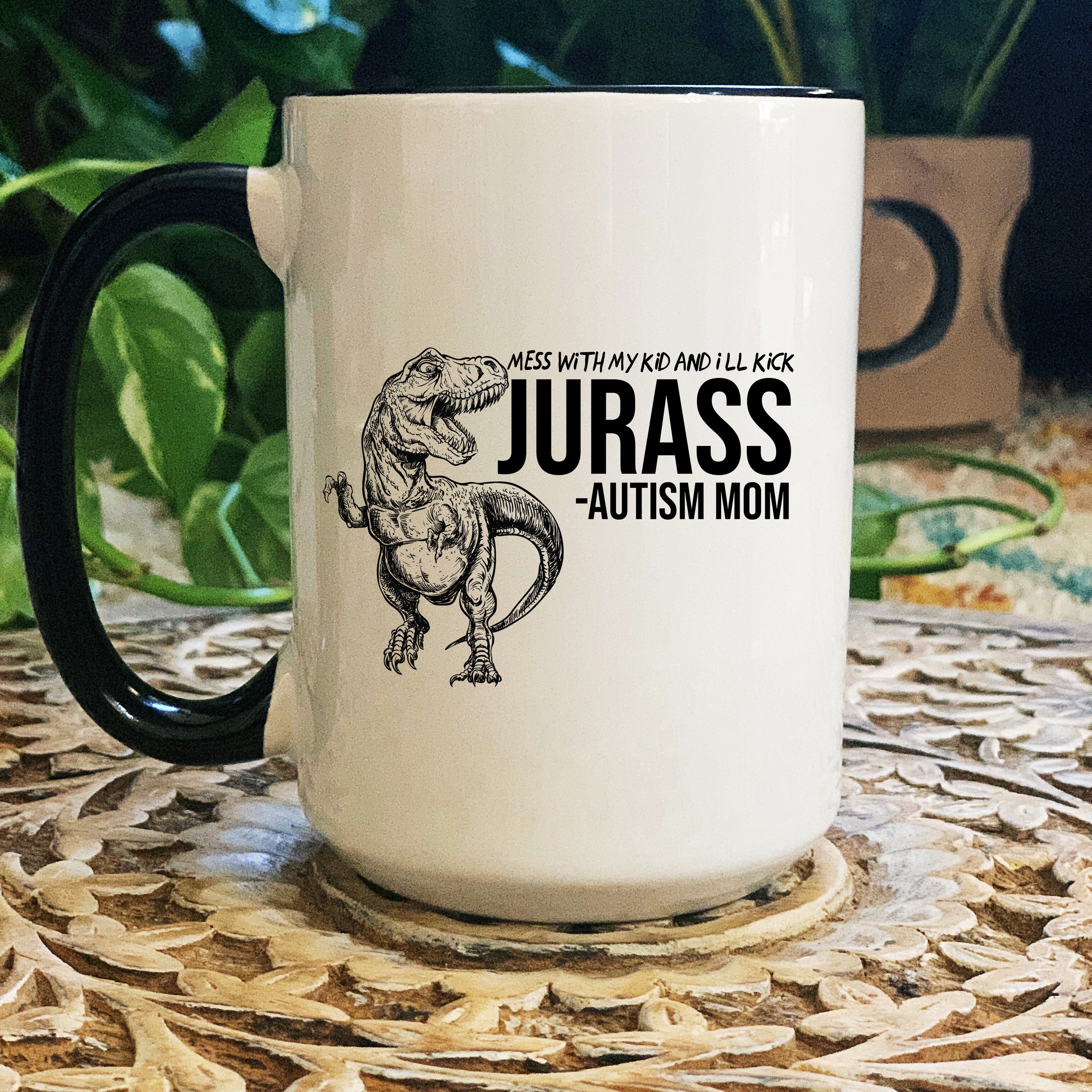 « MESS WITH MY KID AND I'LL KICK JURASS » MUG
