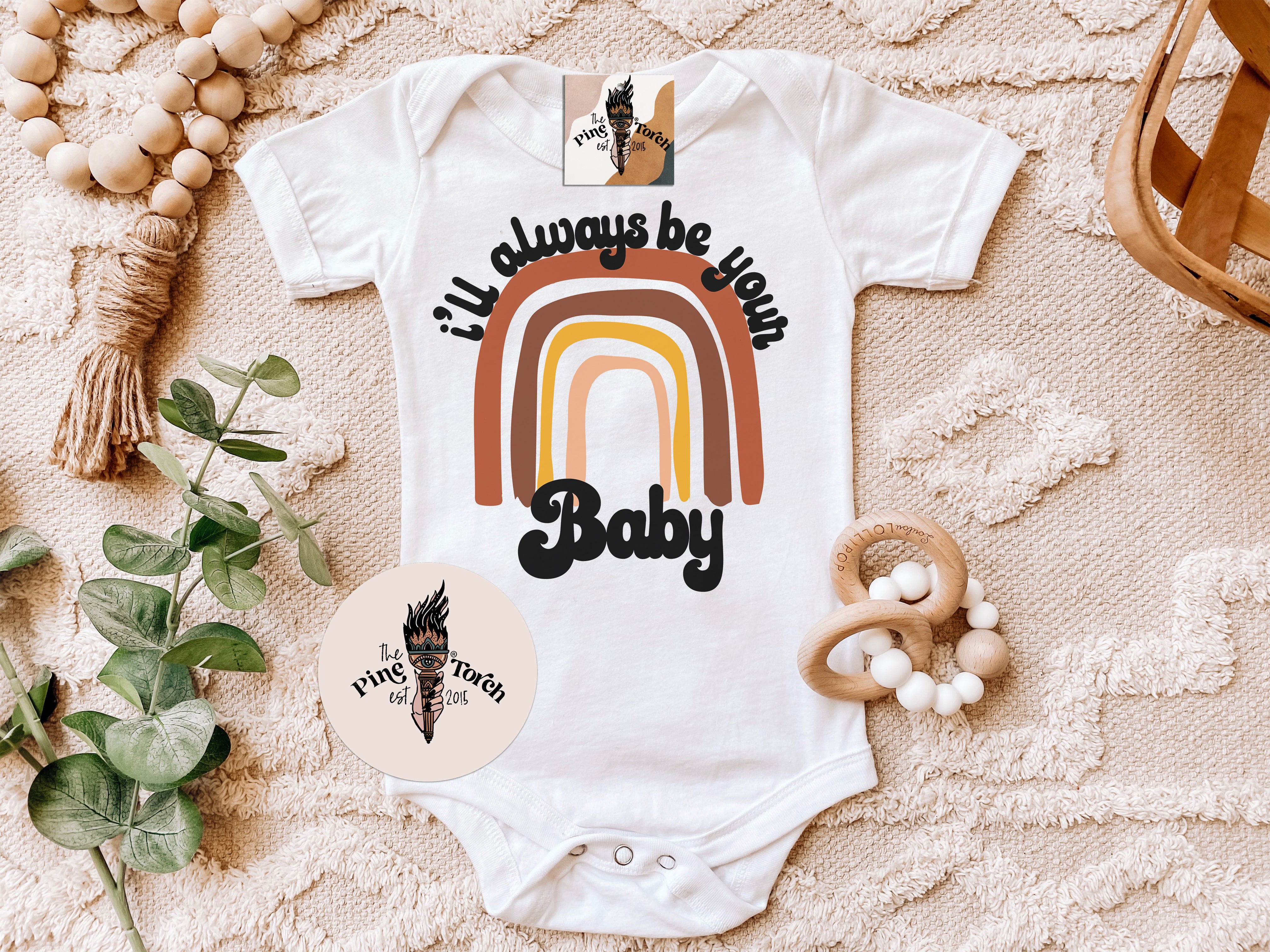 « I'LL ALWAYS BE YOUR BABY » CUSTOMIZED BODYSUIT