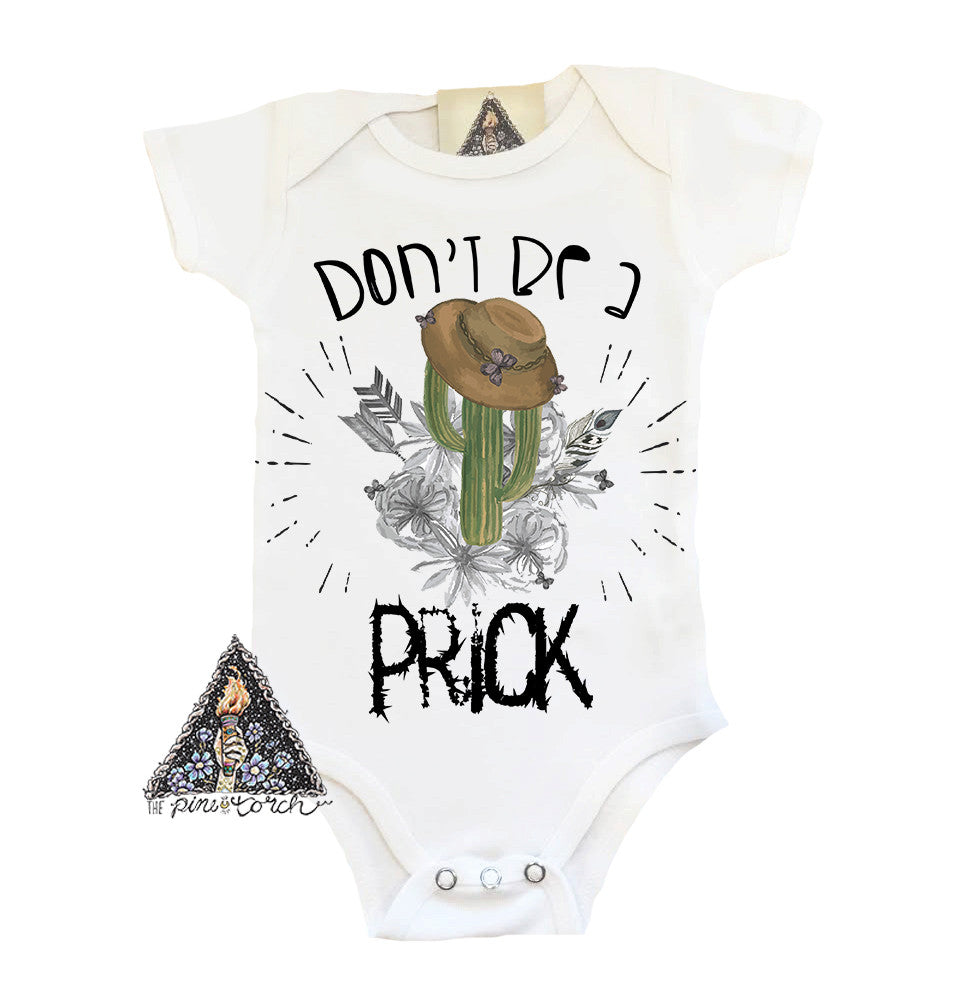 « DON'T BE A PRICK » BODYSUIT