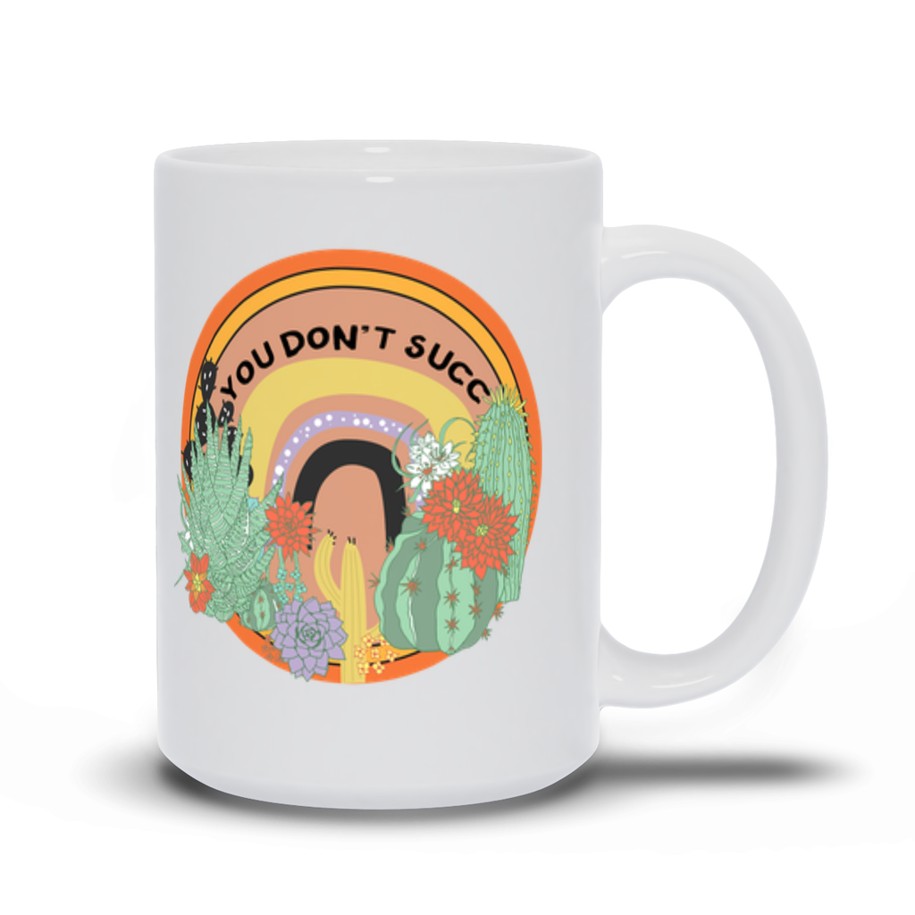 YOU DON'T SUCC // WHITE MUG