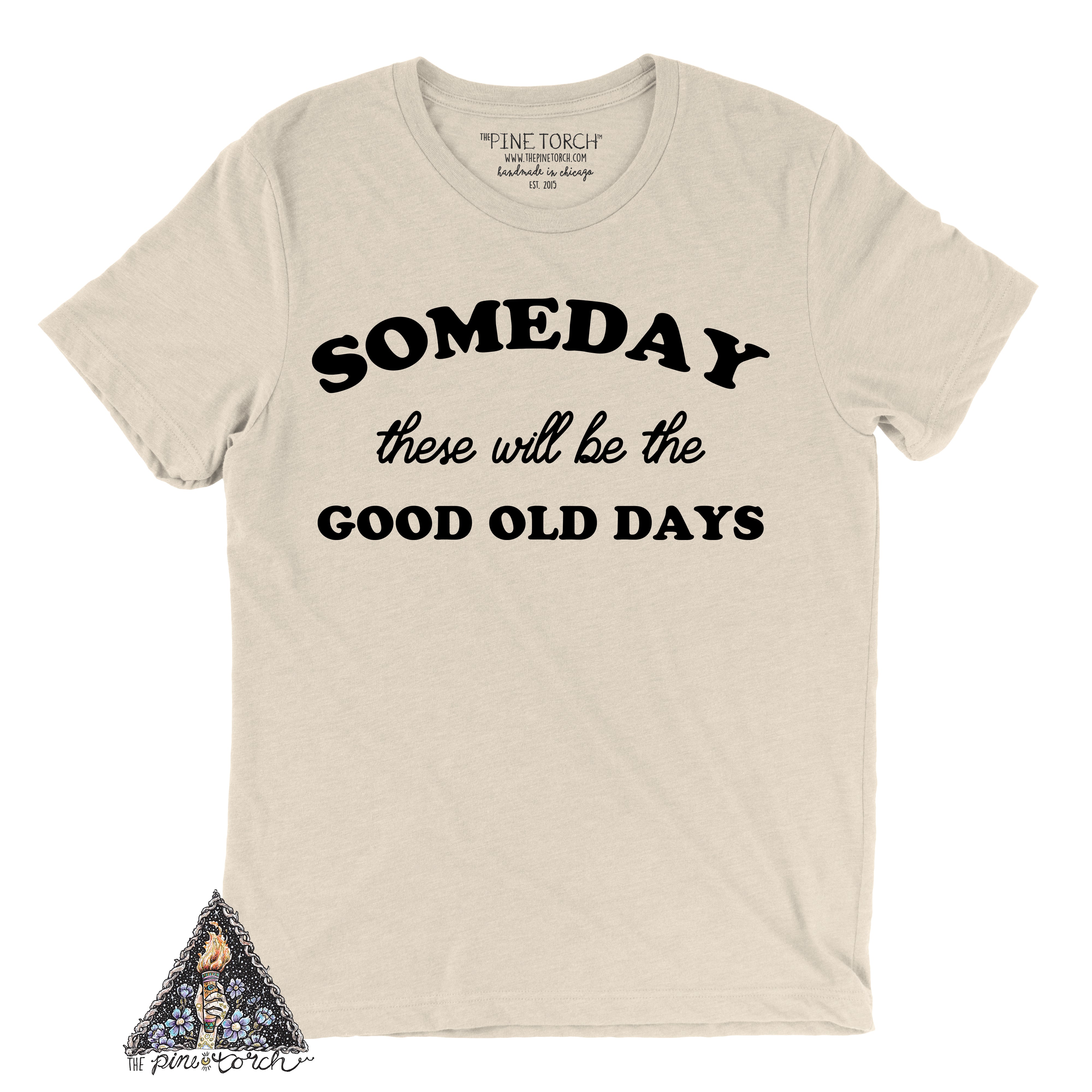 « SOMEDAY THESE WILL BE THE GOOD OLD DAYS » CREAM BODYSUIT