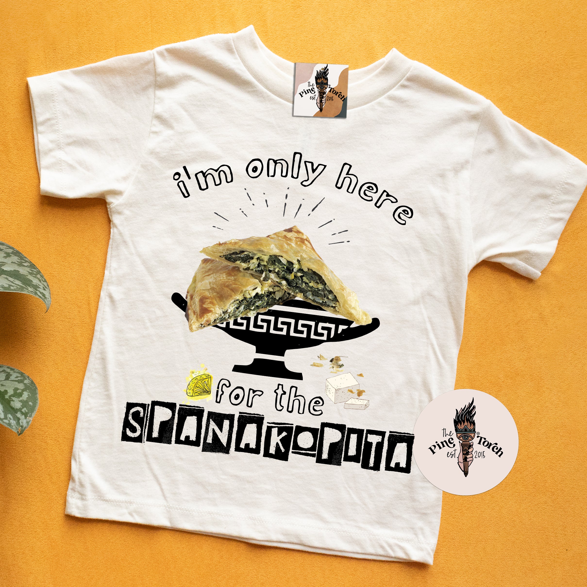 « HERE FOR THE SPANAKOPITA » KID'S TEE