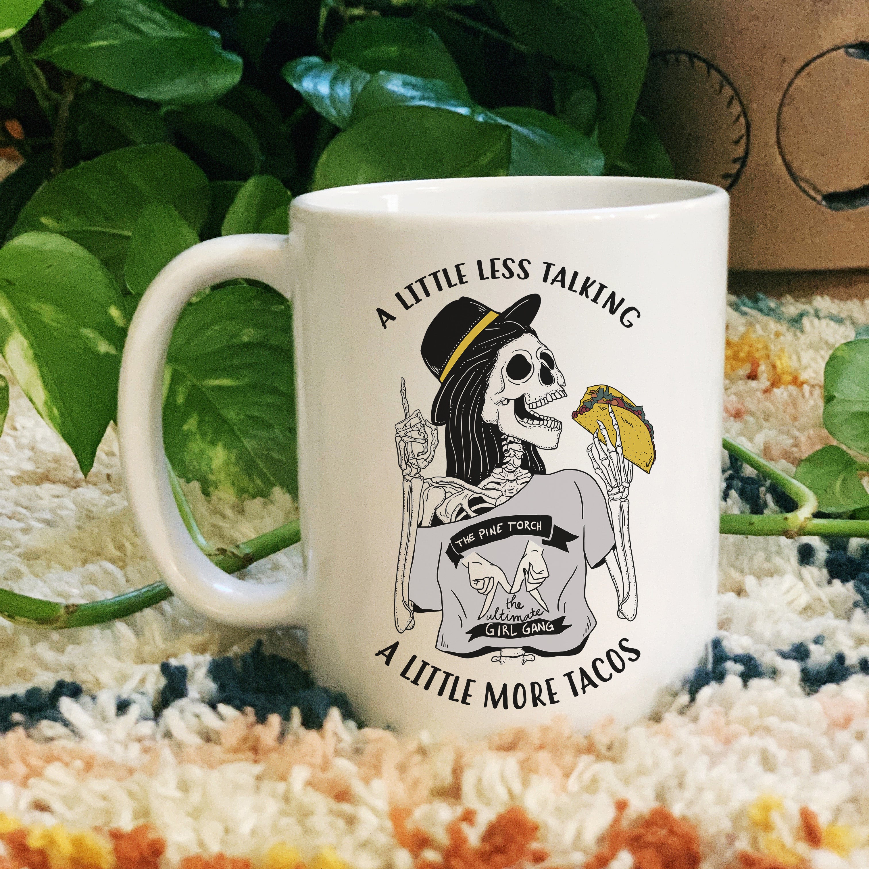 « A LITTLE LESS TALKING A LITTLE MORE TACOS » MUG
