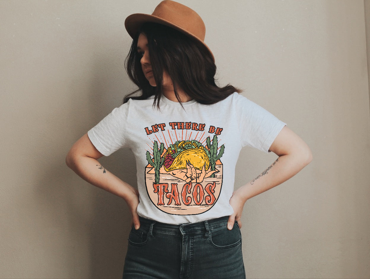 « LET THERE BE TACOS » UNISEX TEE
