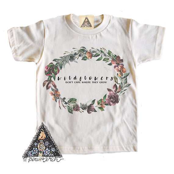 « WILDFLOWERS DON'T CARE WHERE THEY GROW » KIDS TEE