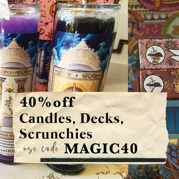 MAGIC SALE! 40% off CANDLES, DECKS, SCRUNCHIES! CODE MAGIC40