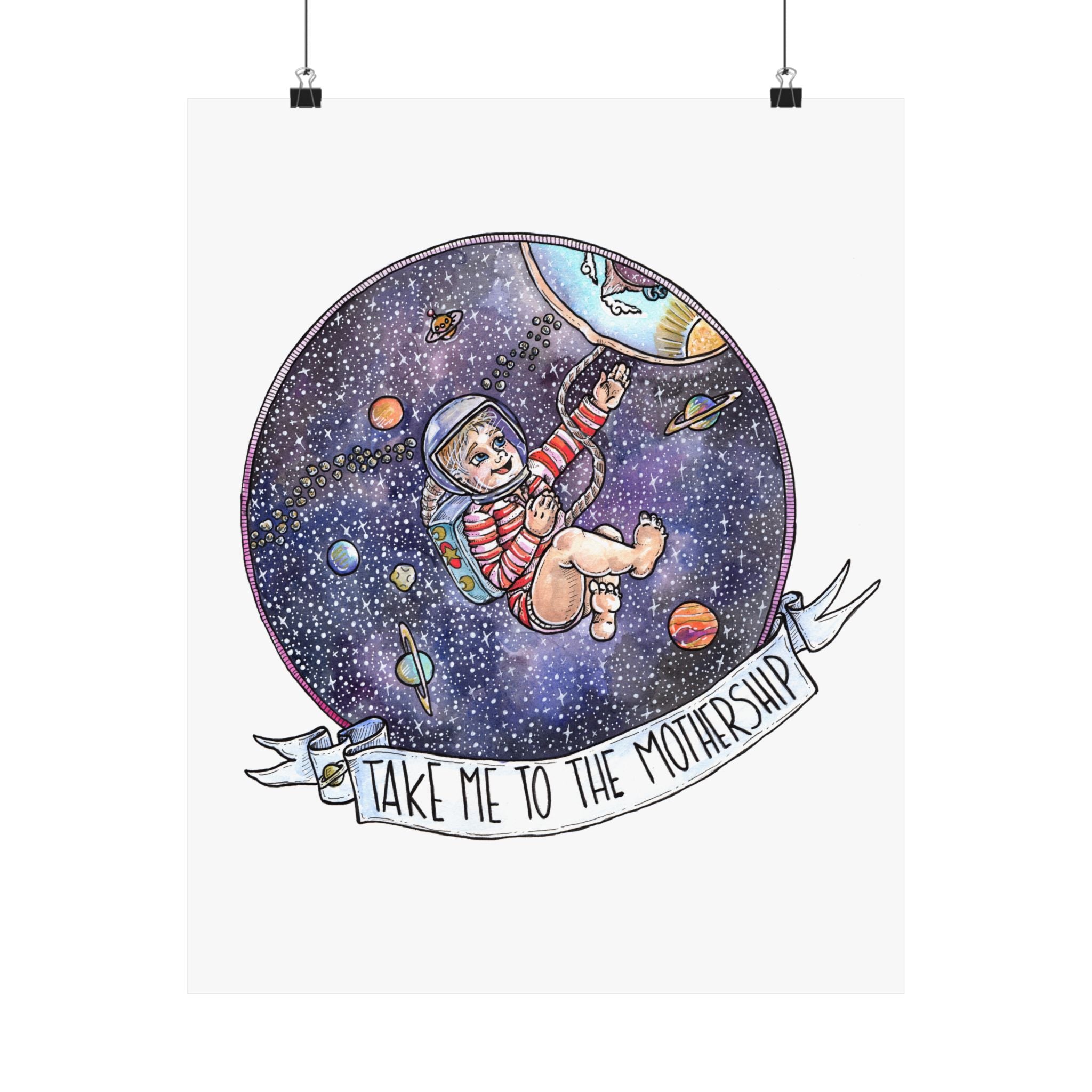 TAKE ME TO THE MOTHERSHIP // MATTE POSTER PRINT