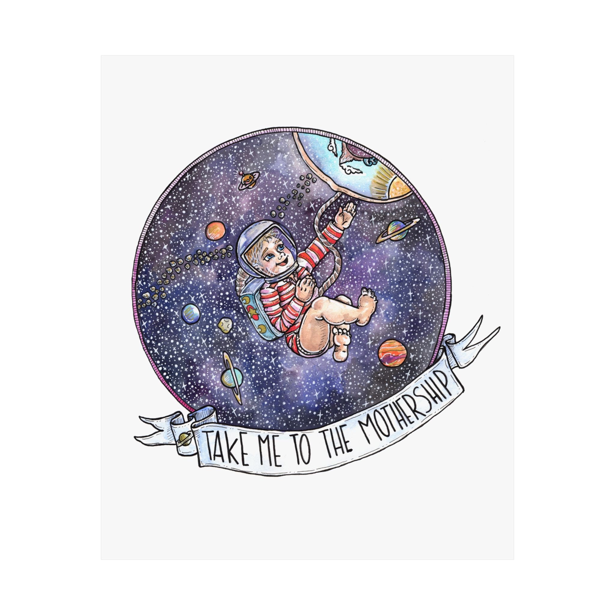 TAKE ME TO THE MOTHERSHIP // MATTE POSTER PRINT