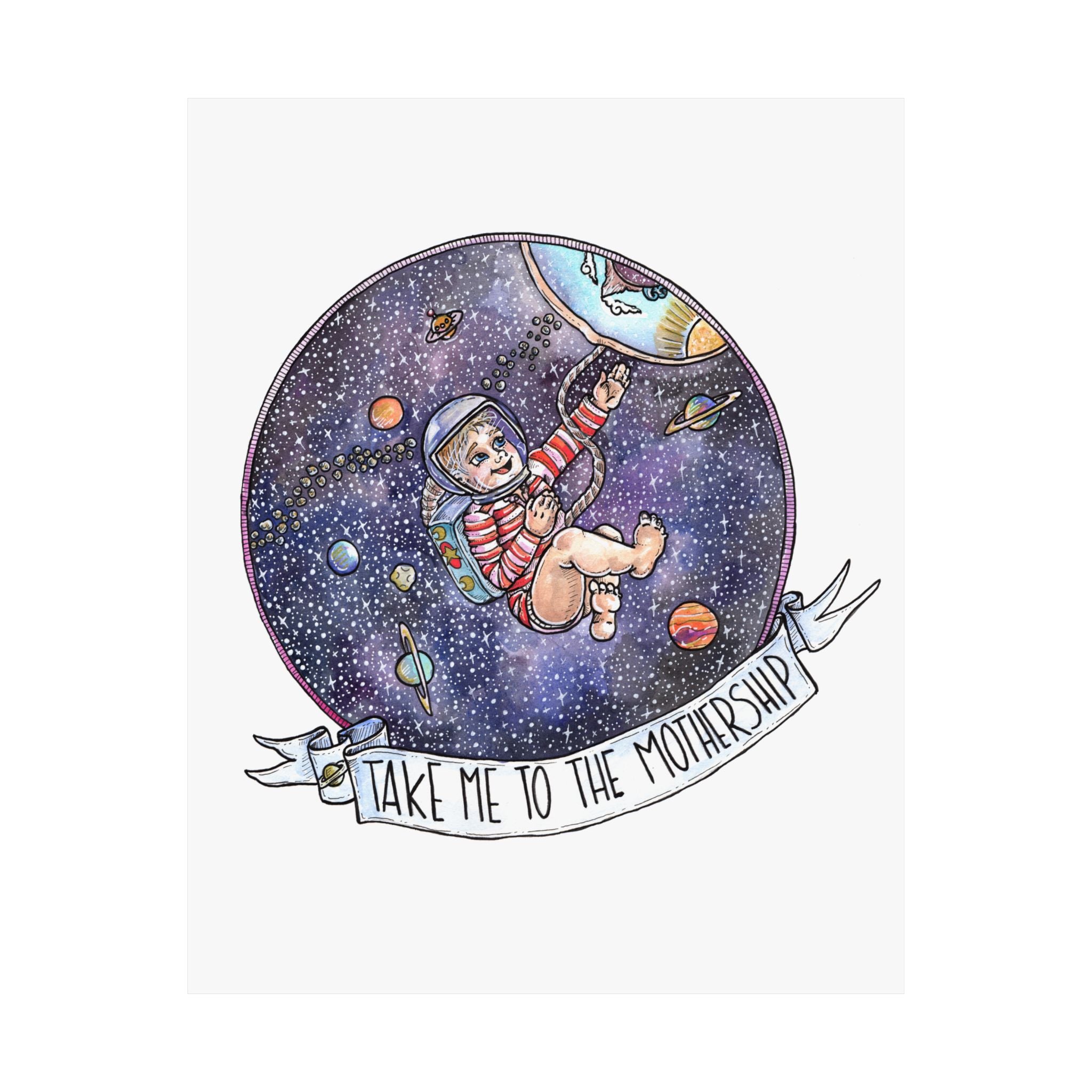TAKE ME TO THE MOTHERSHIP // MATTE POSTER PRINT