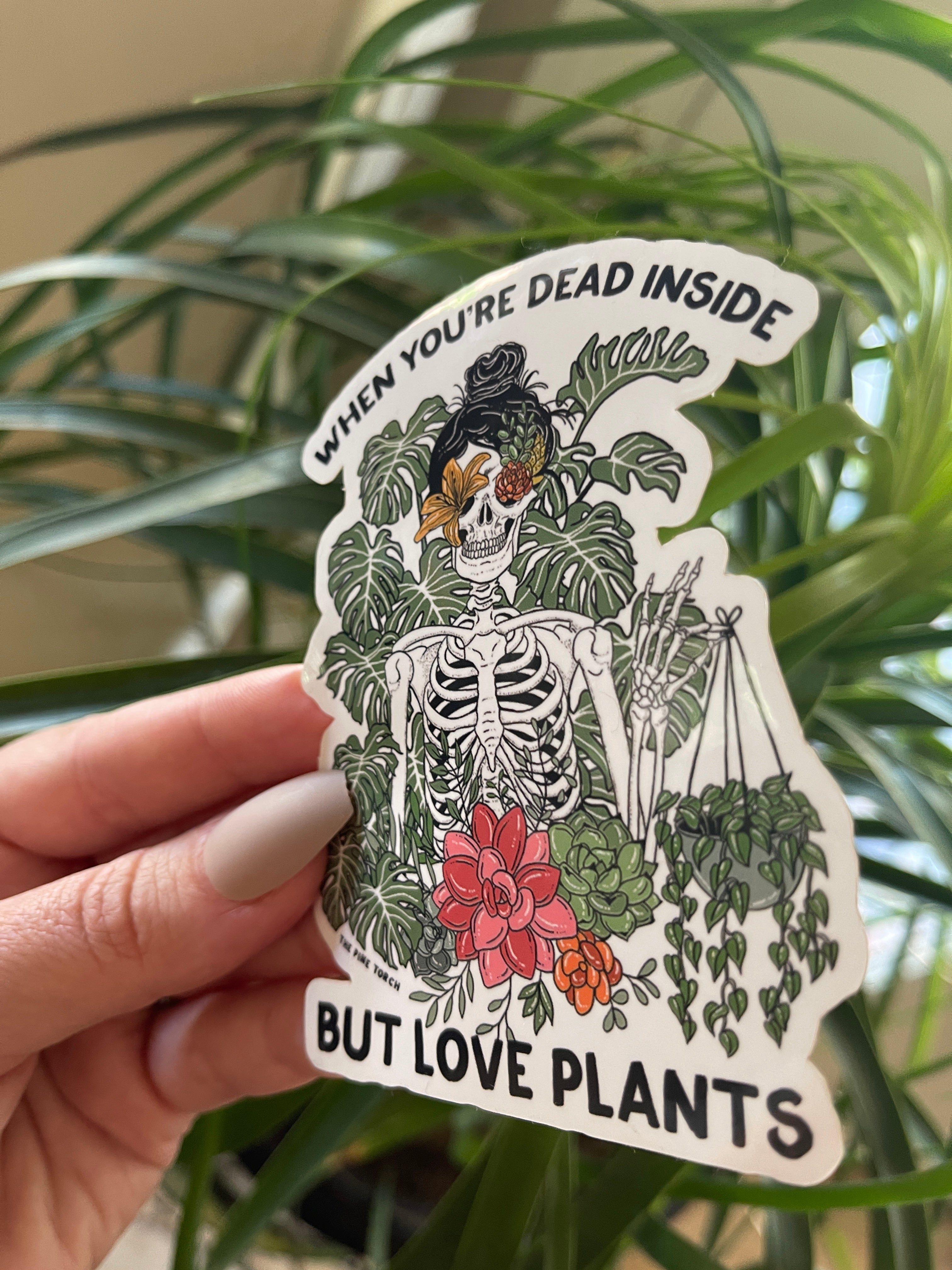 WHEN YOU'RE DEAD INSIDE BUT LOVE PLANTS « HOLOGRAPHIC STICKER »