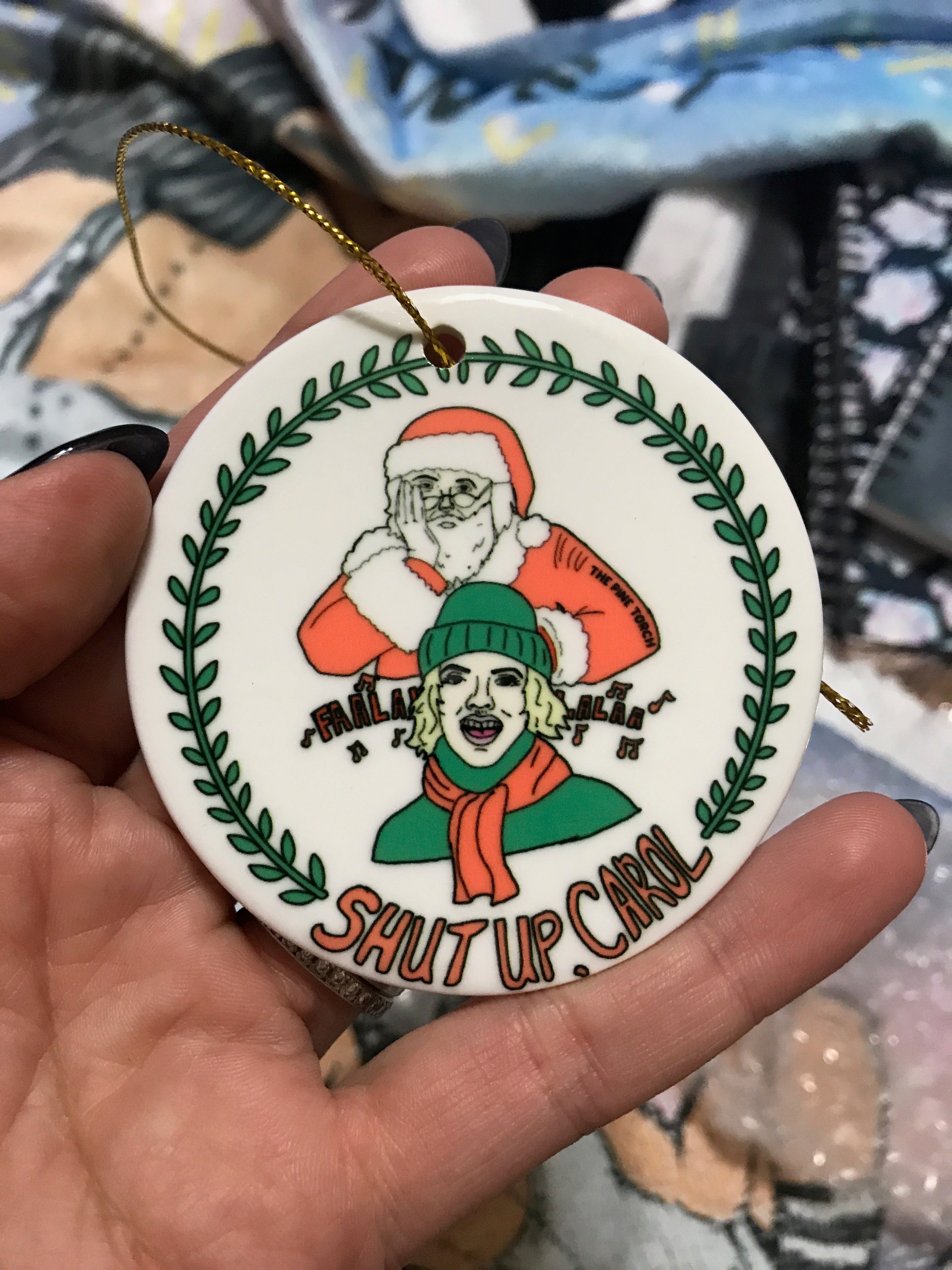 << SHUT UP, CAROL >> CHRISTMAS ORNAMENT