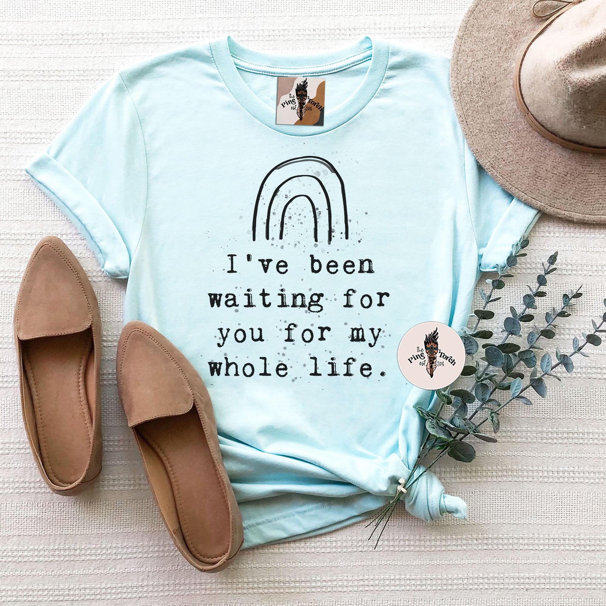 I'VE BEEN WAITING FOR YOU MY WHOLE LIFE // UNISEX TEE