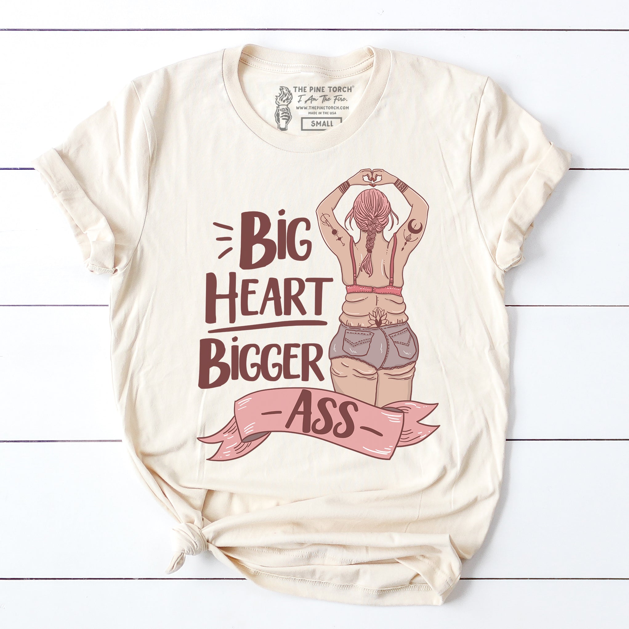 « BIG HEART BIGGER ASS » UNISEX TEE