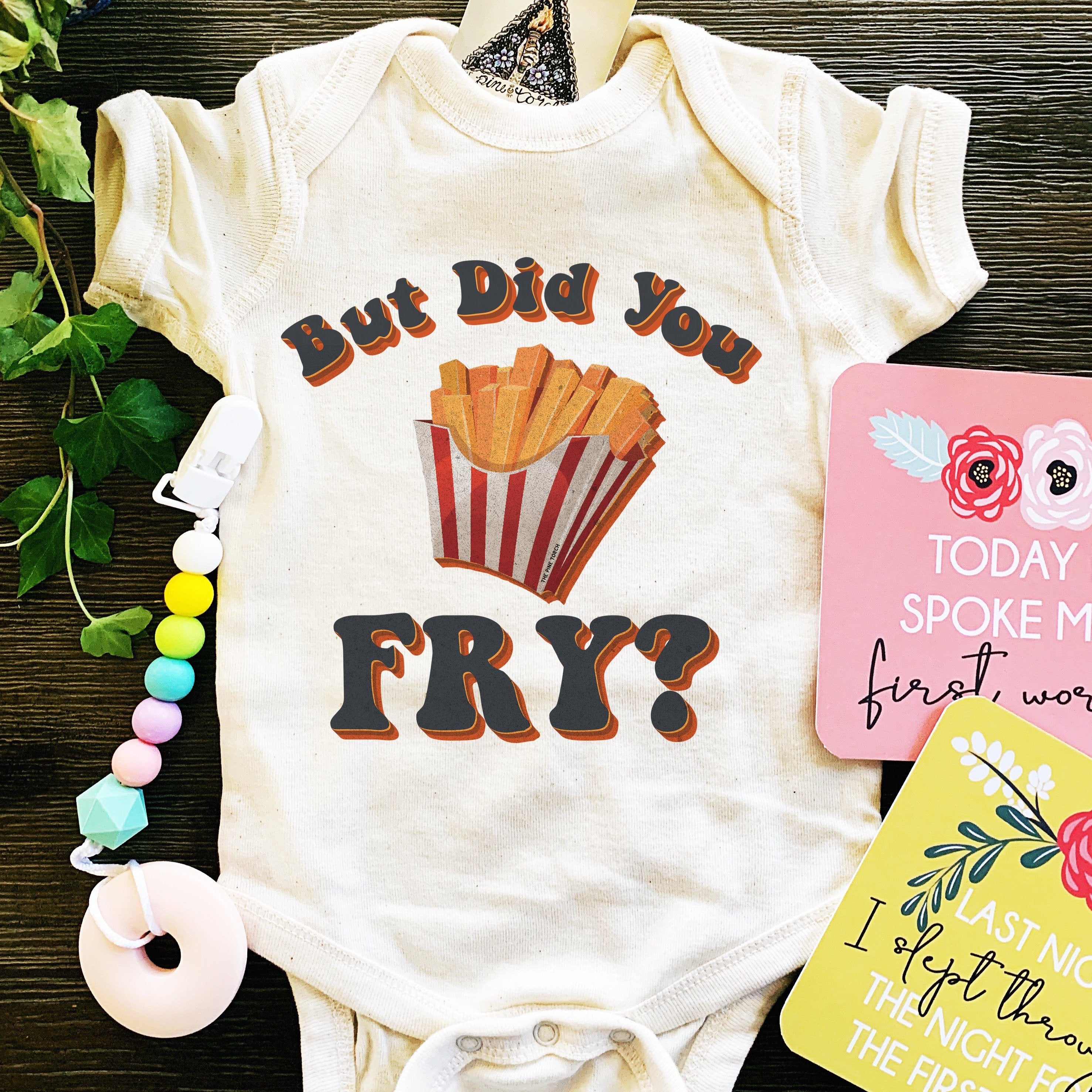 « BUT DID YOU FRY? » BODYSUIT