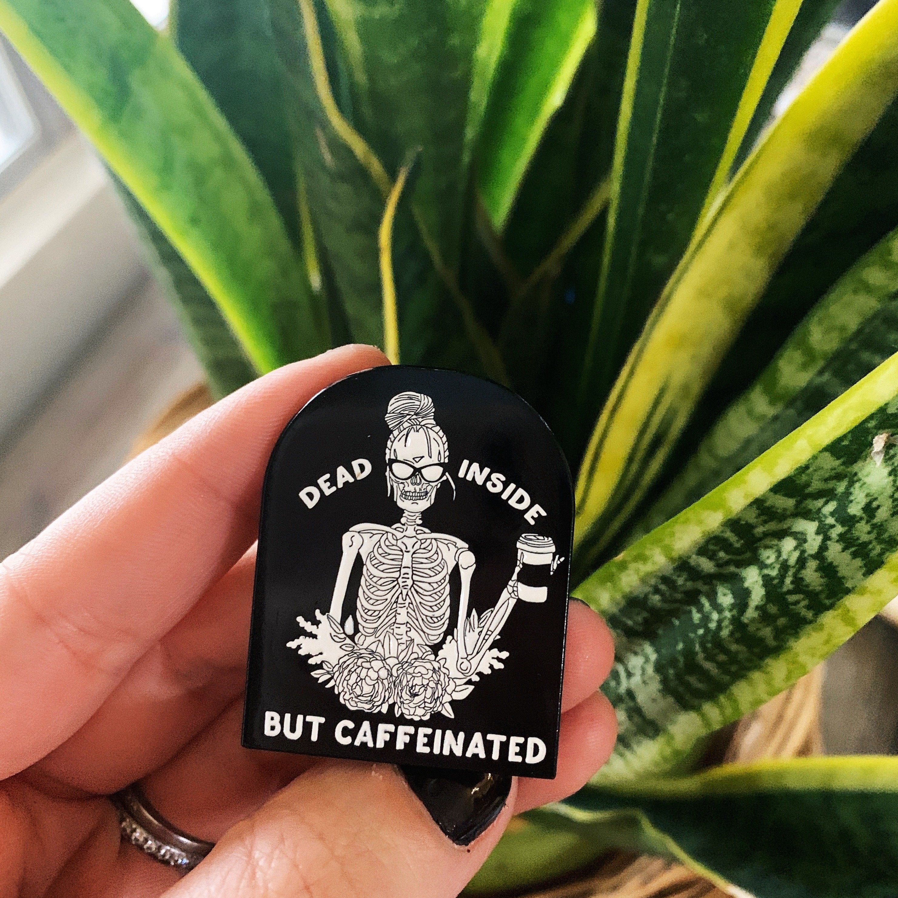 DEAD INSIDE BUT CAFFEINATED // ENAMEL PIN