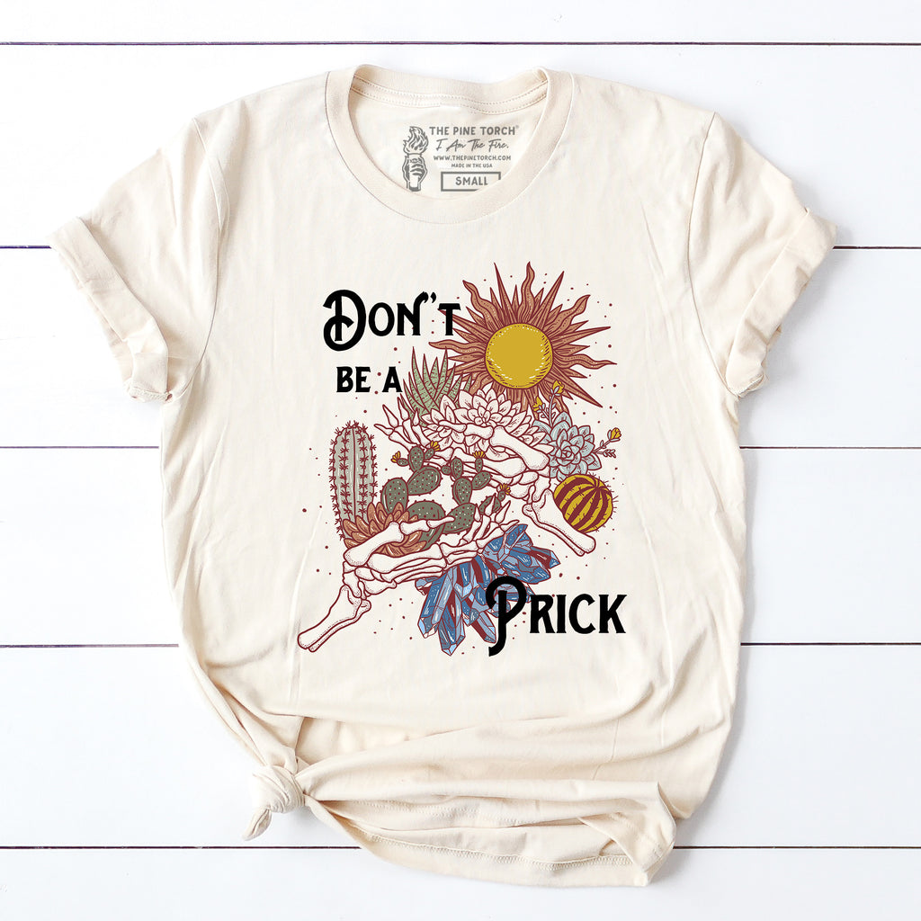 « DON'T BE A PRICK » CREAM UNISEX TEE