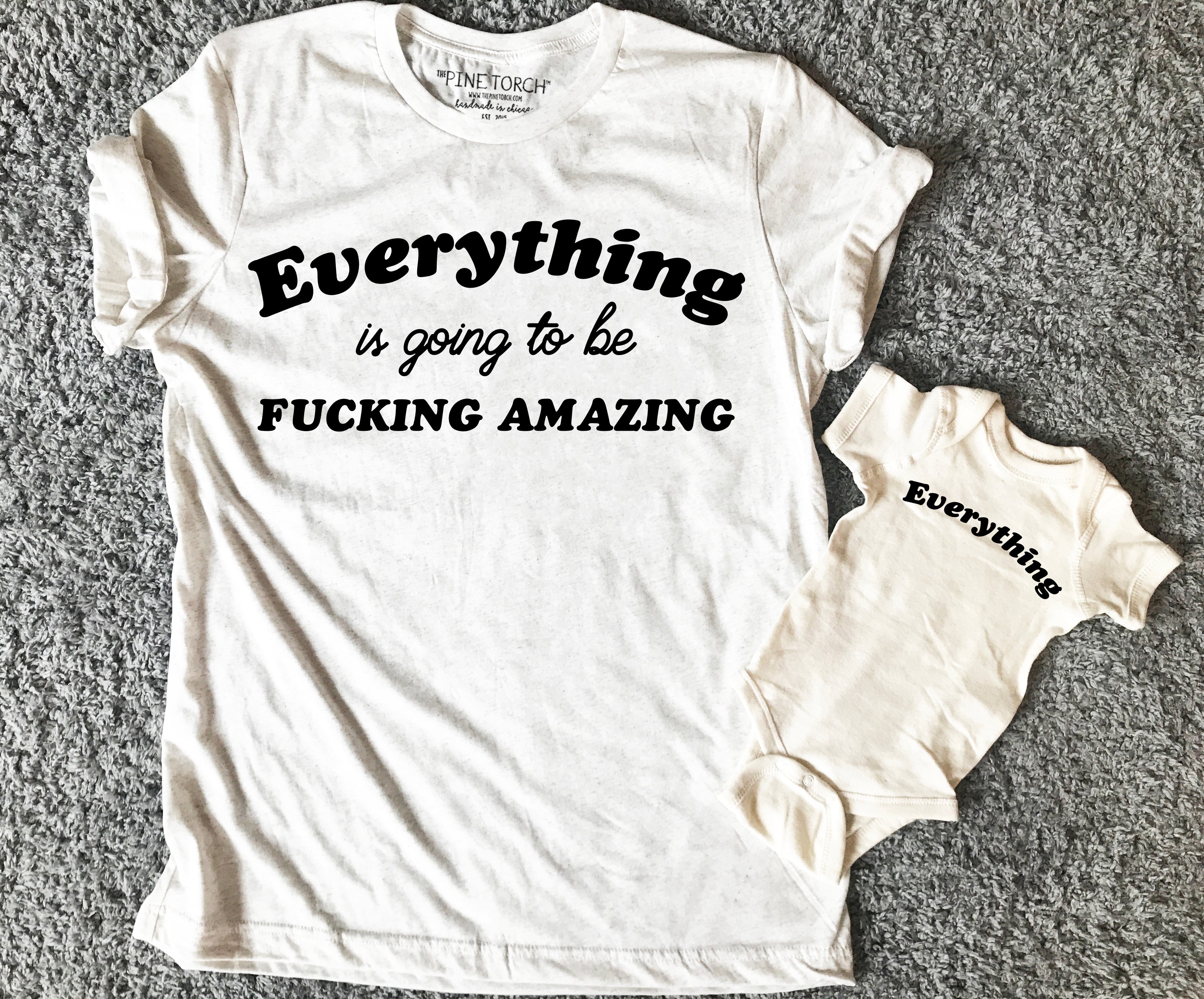 « EVERYTHING IS GOING TO BE F*CKING AMAZING » CREAM UNISEX TEE