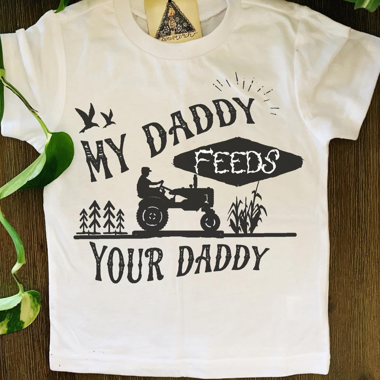 « MY DADDY FEEDS YOUR DADDY » KID'S TEE