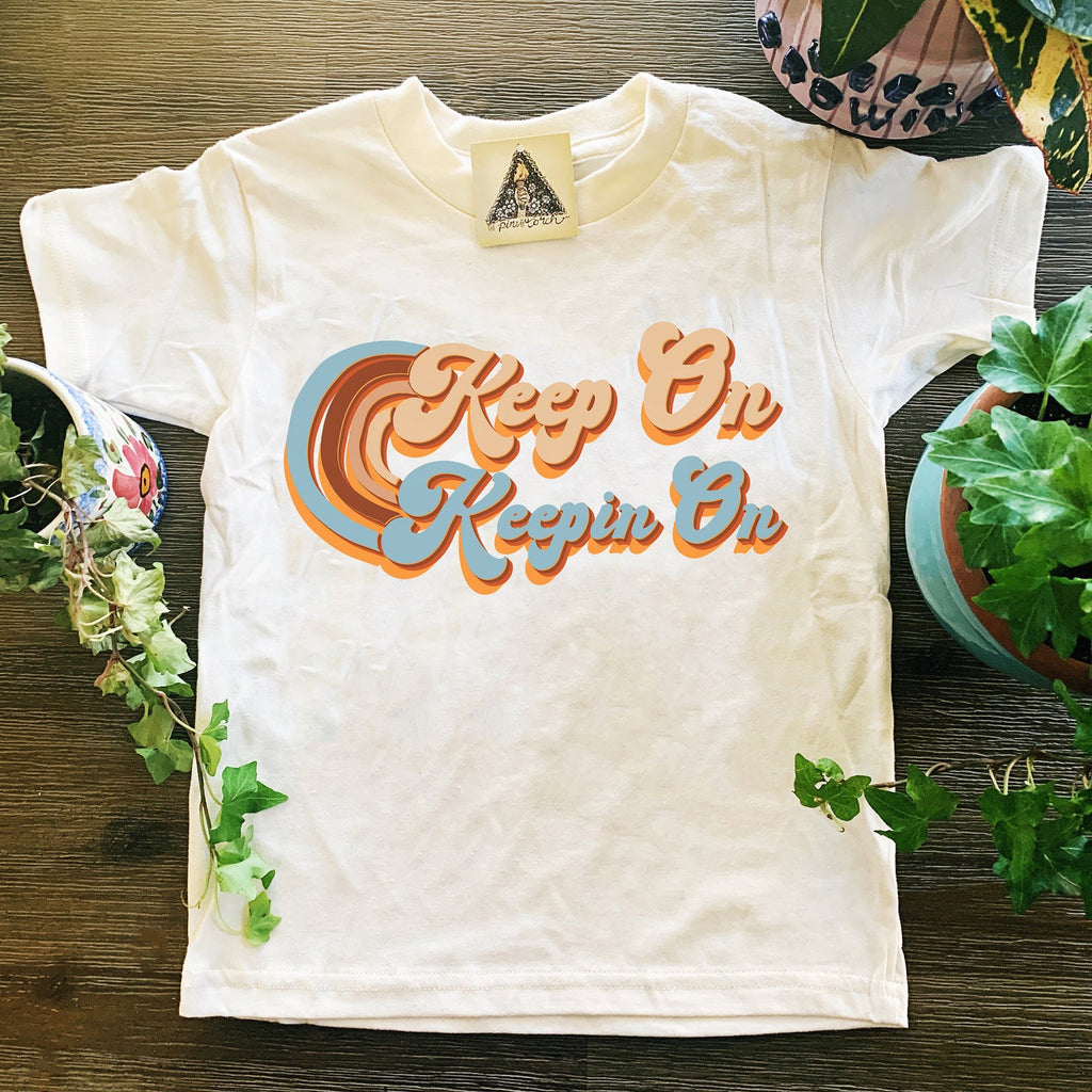 « KEEP ON KEEPIN ON » KID'S TEE