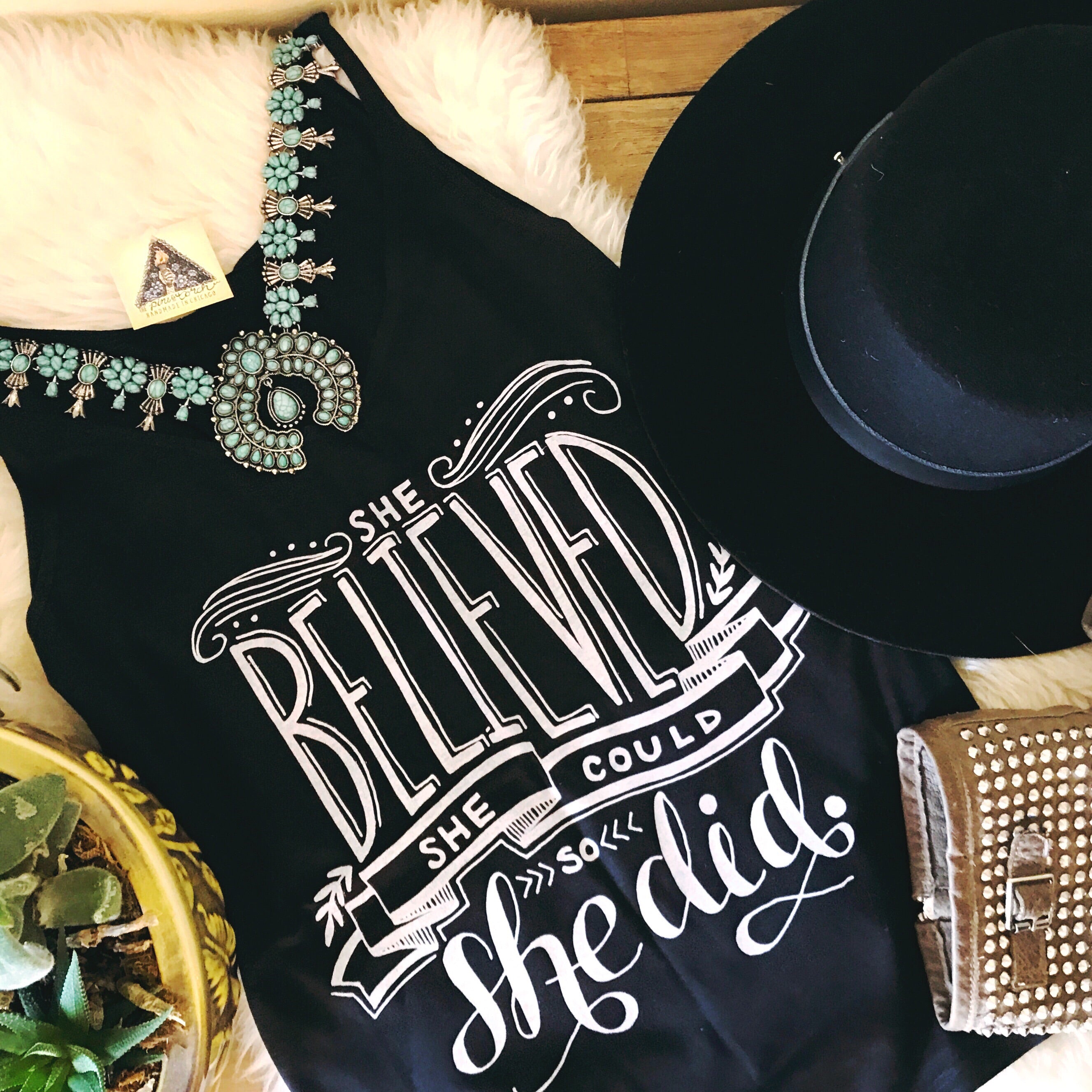 « SHE BELIEVED SHE COULD AND SHE DID » SLOUCHY TANK