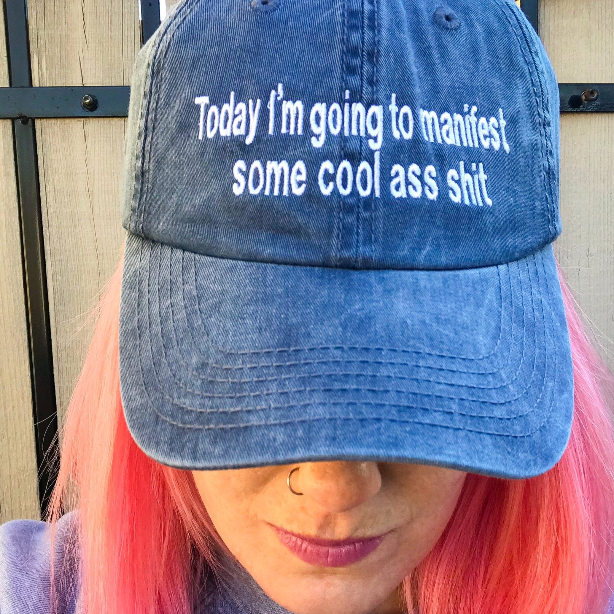 « TODAY I'M GOING TO MANIFEST SOME COOL *SS SH*T » WOMEN'S BASEBALL HAT