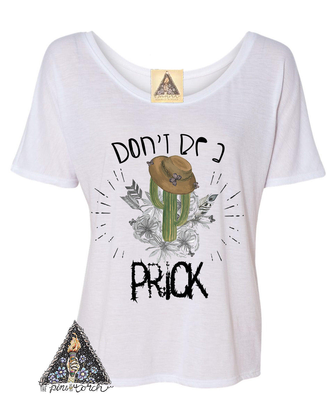 « DON'T BE A PRICK » WOMEN'S SLOUCHY OR UNISEX TEE